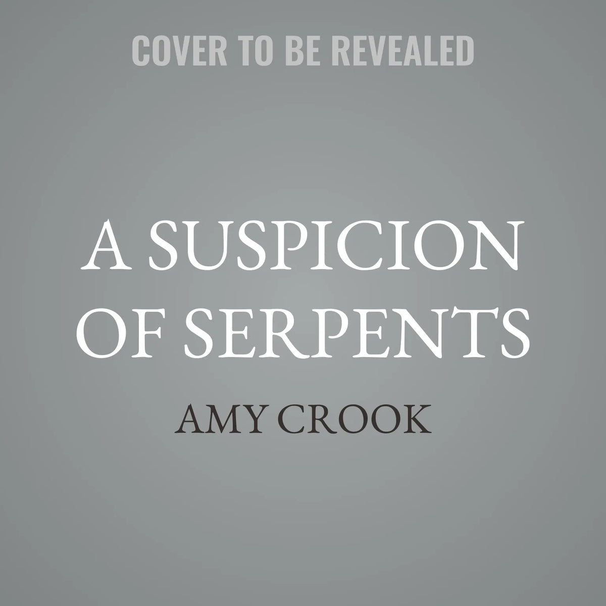 A Suspicion of Serpents