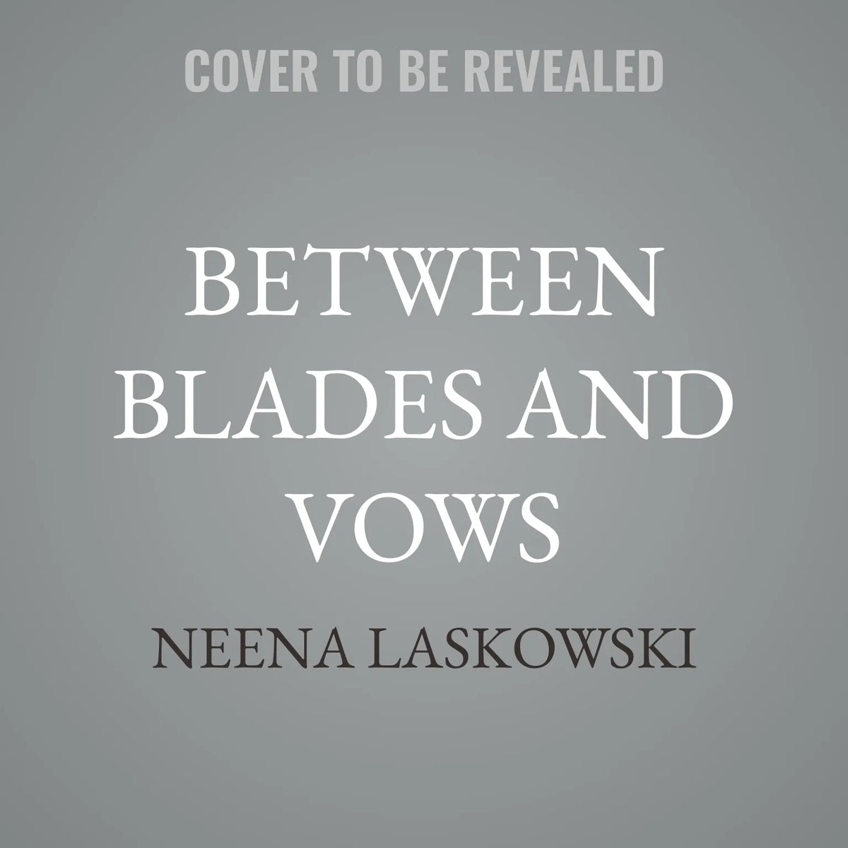 Between Blades and Vows