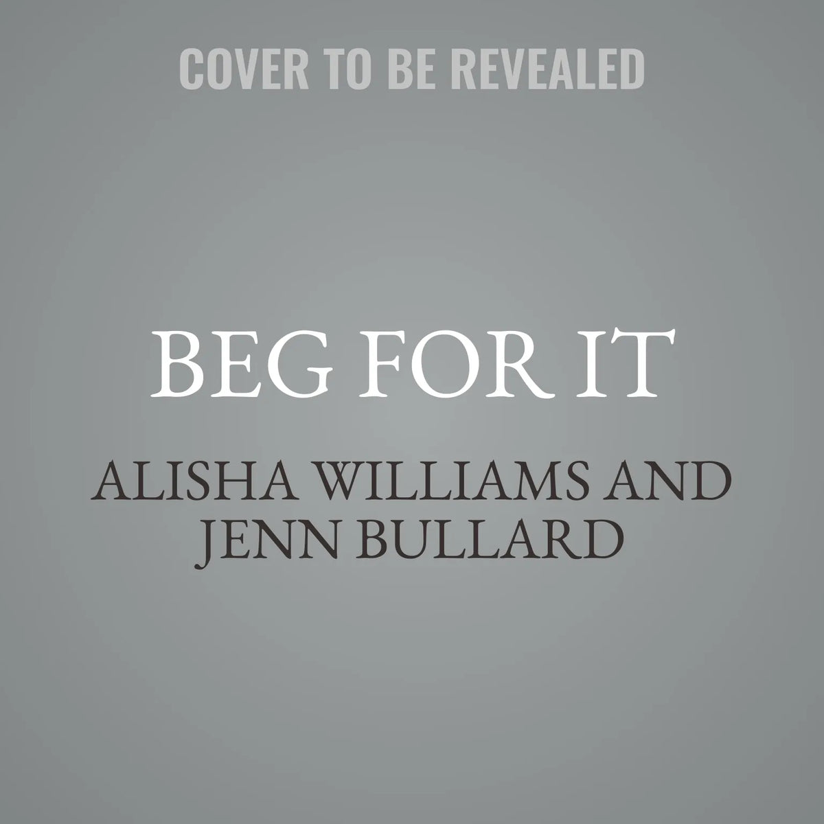 Beg for It
