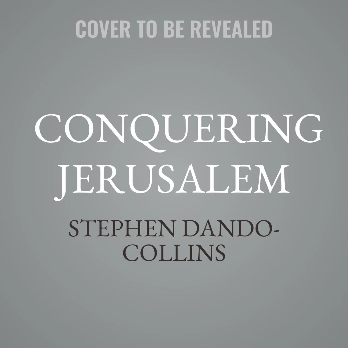 Conquering Jerusalem