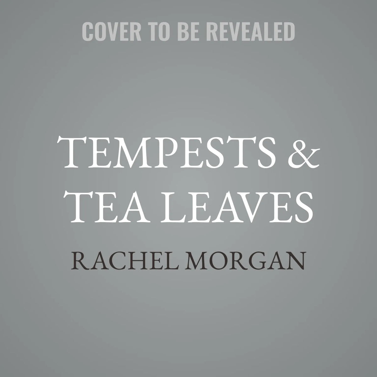 Tempests & Tea Leaves