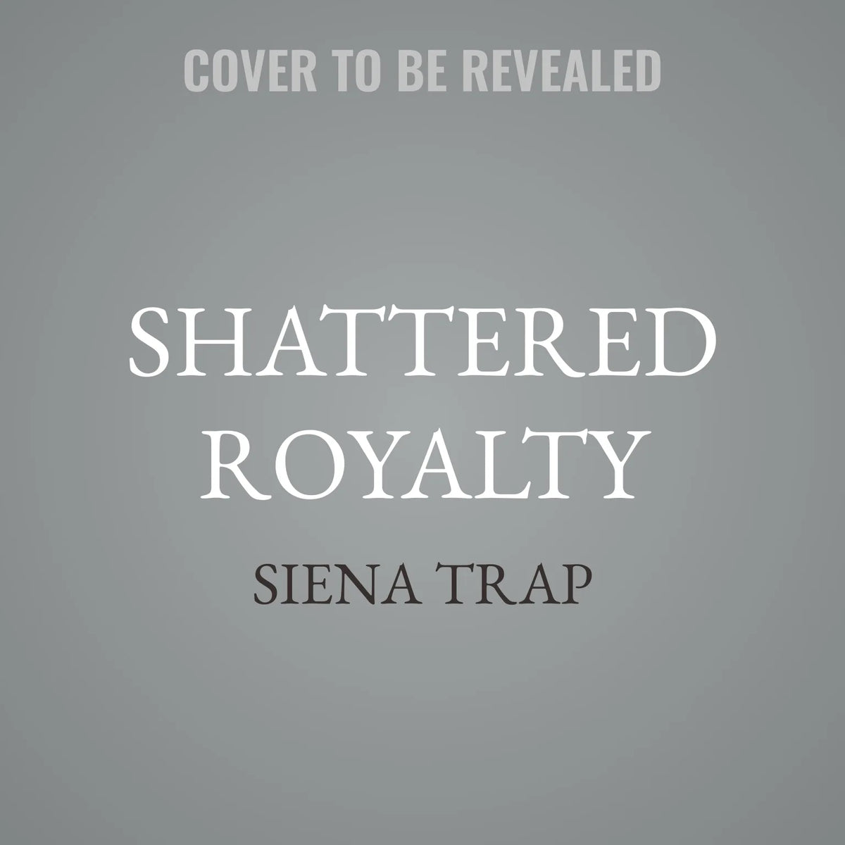 Shattered Royalty