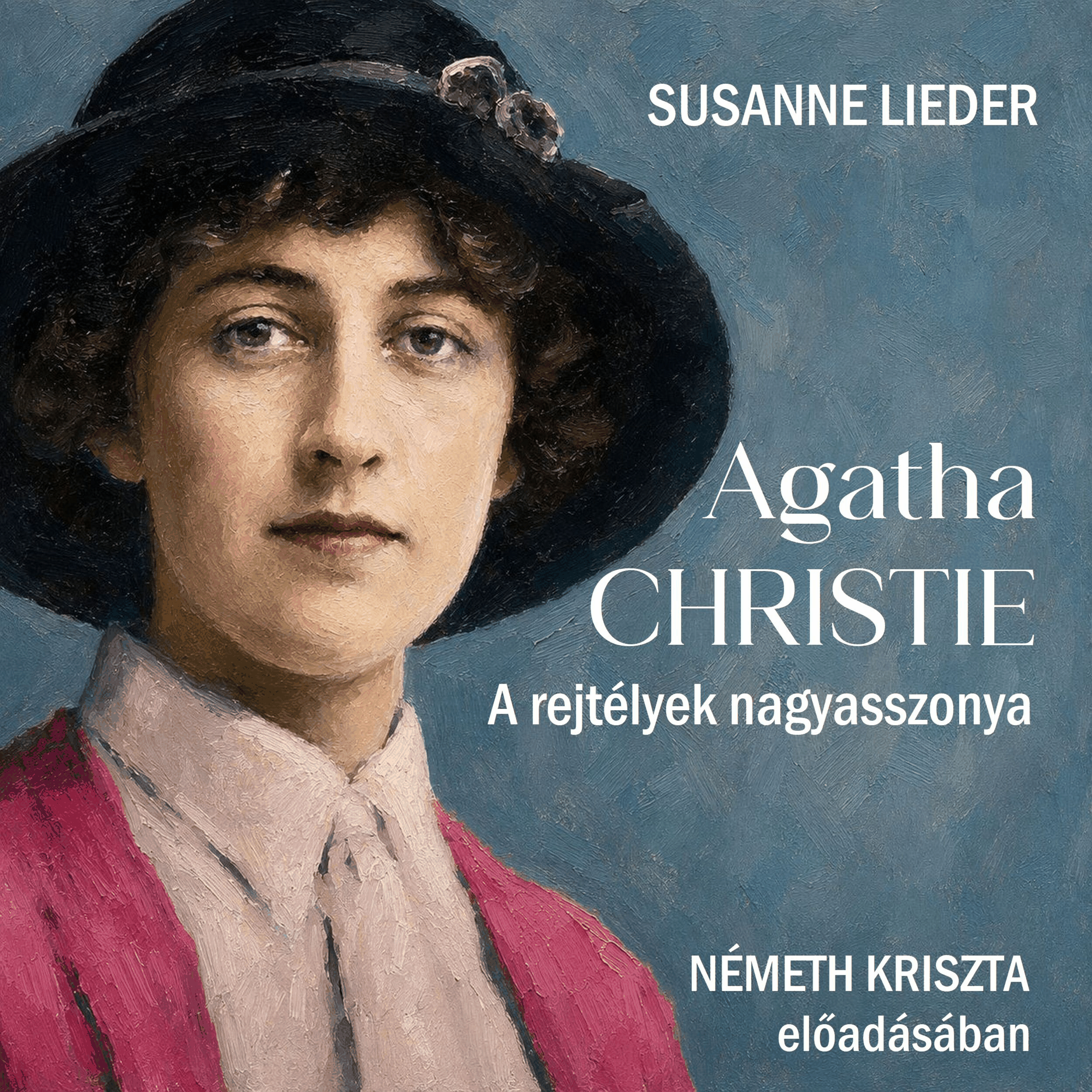 Agatha Christie - A rejtélyek nagyasszonya (teljes)