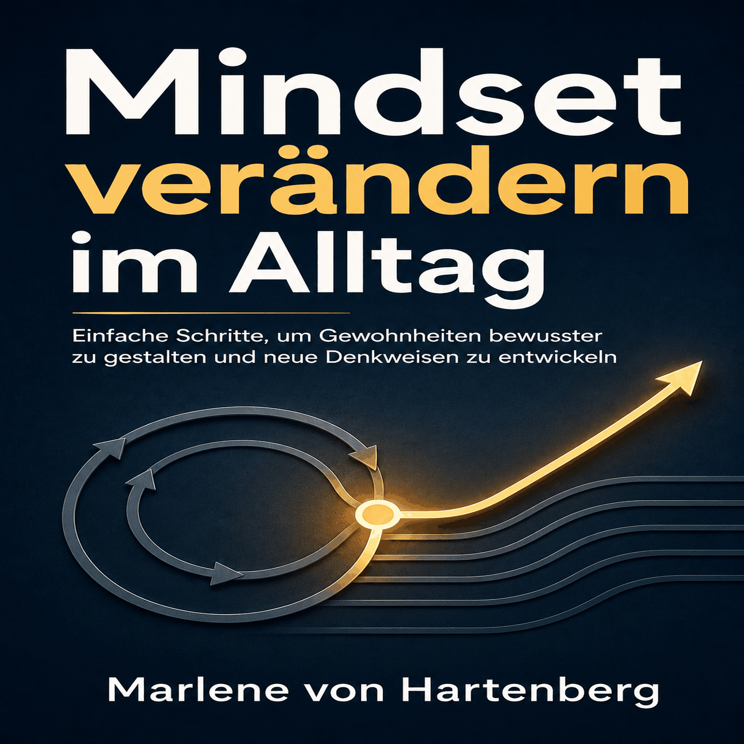Mindset verändern im Alltag