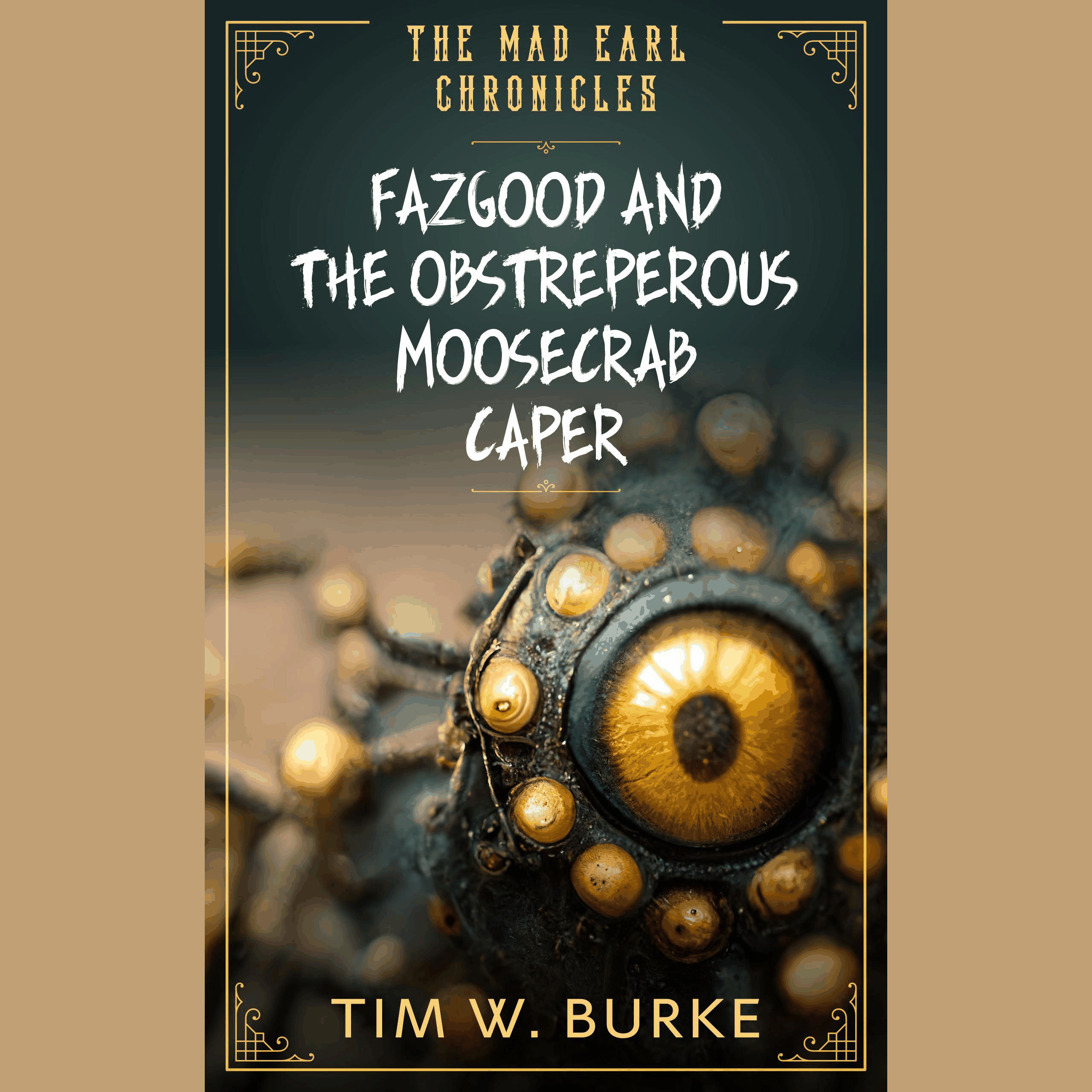 Fazgood and the Obstreperous Moosecrab Caper