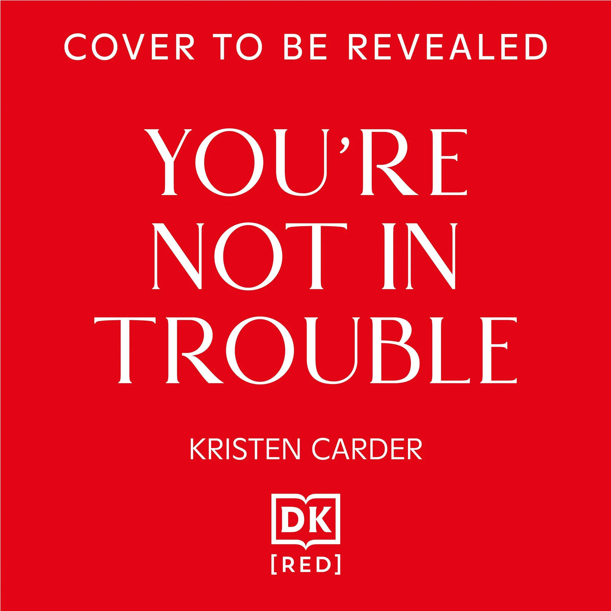You're Not in Trouble