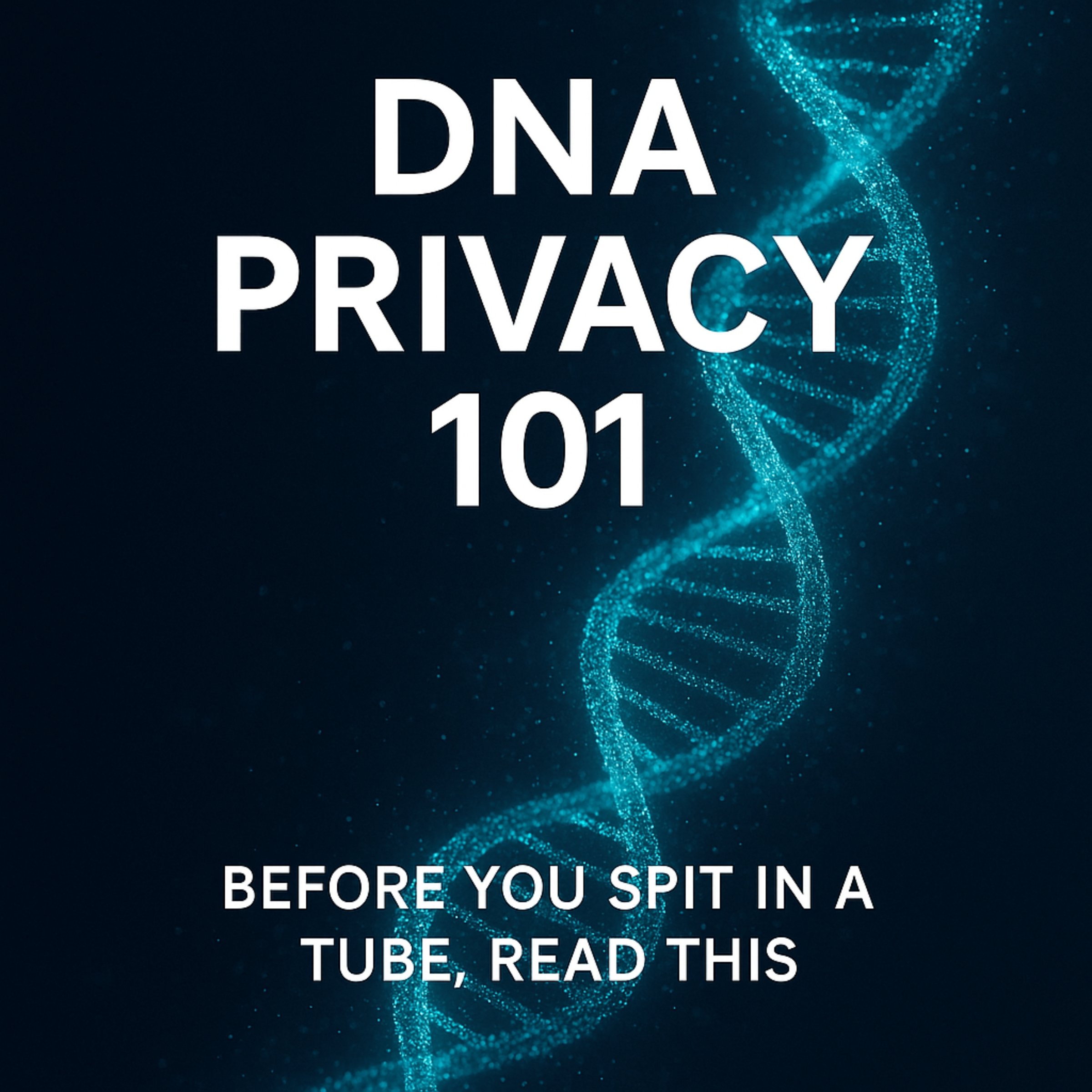 DNA Privacy 101