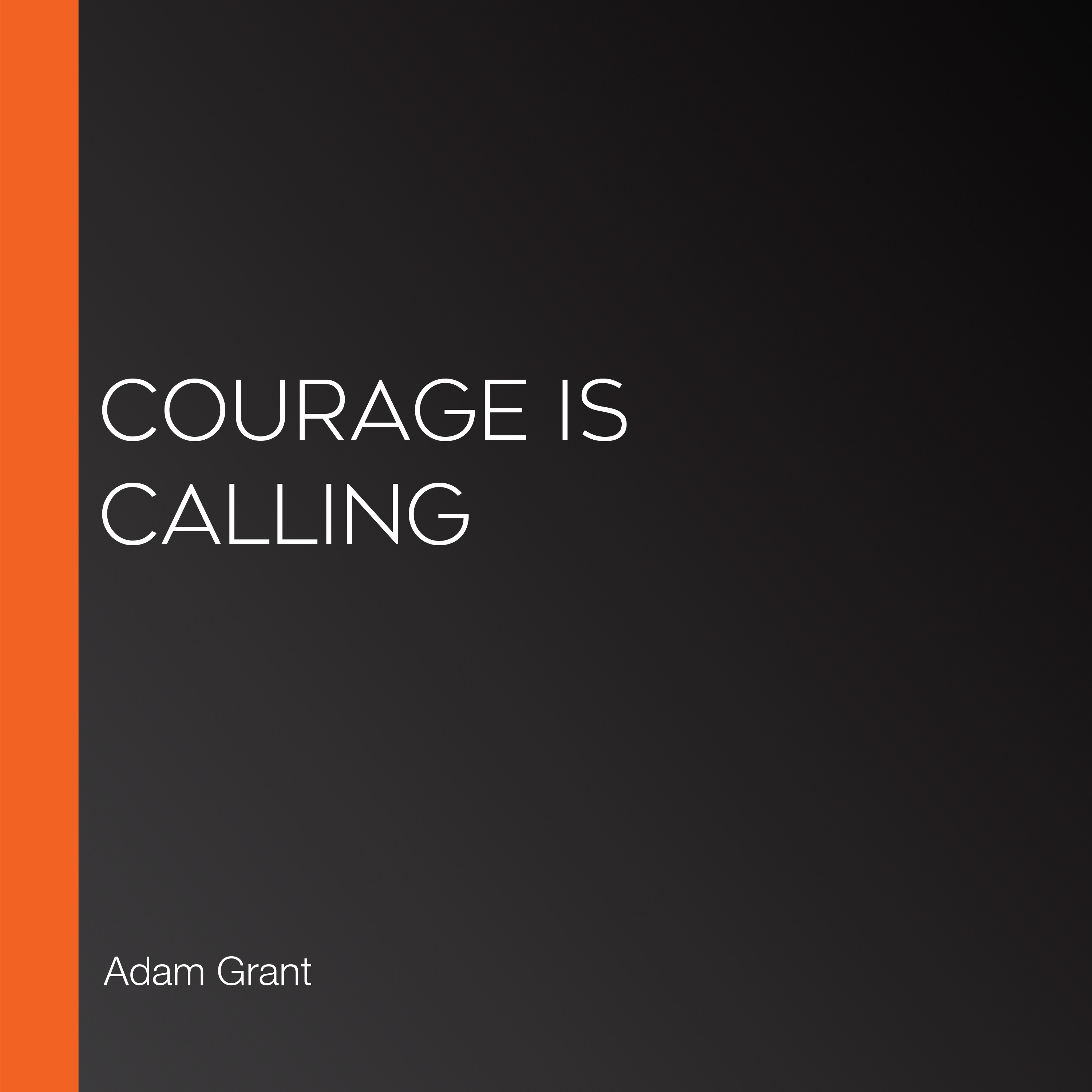 Courage Is Calling