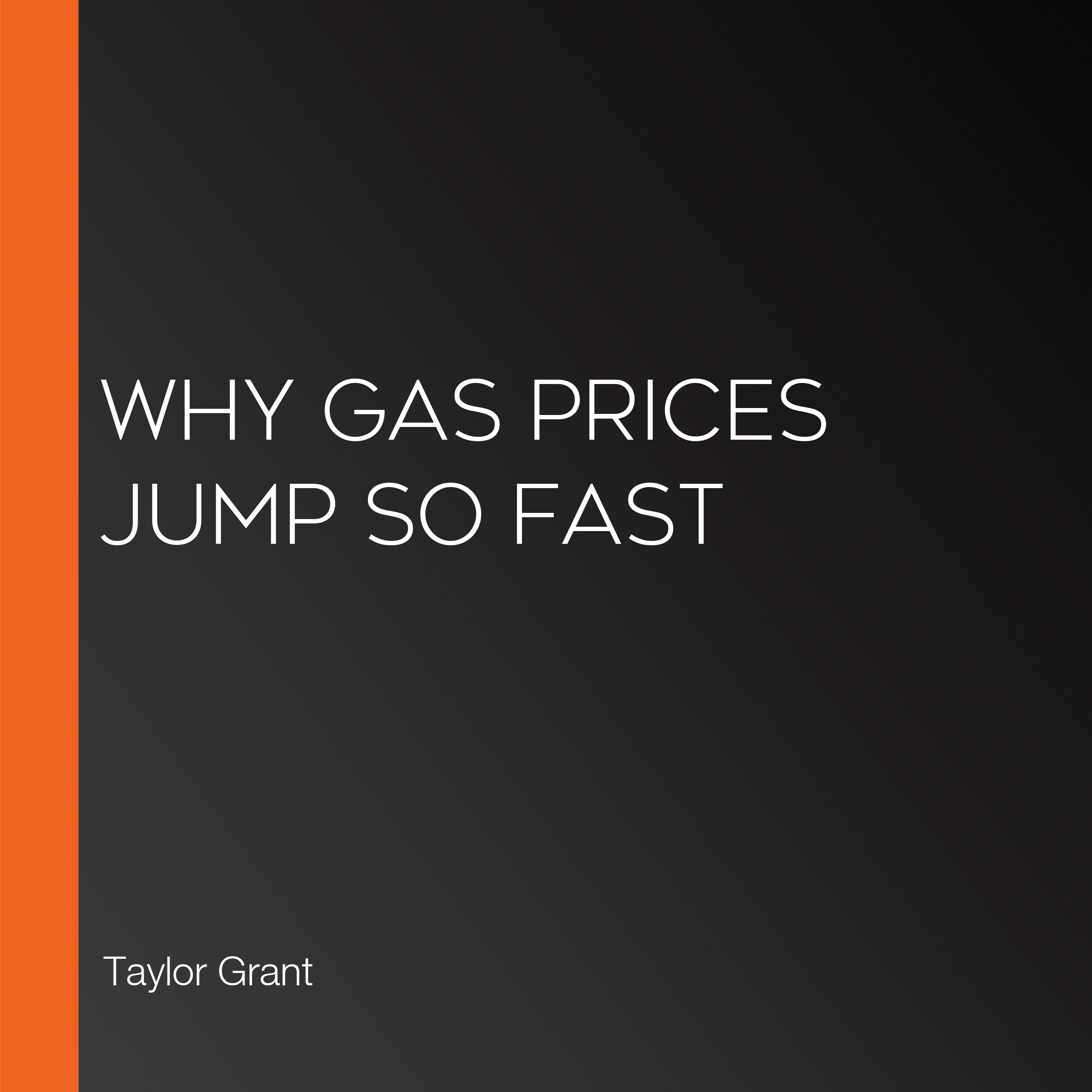 Why Gas Prices Jump So Fast