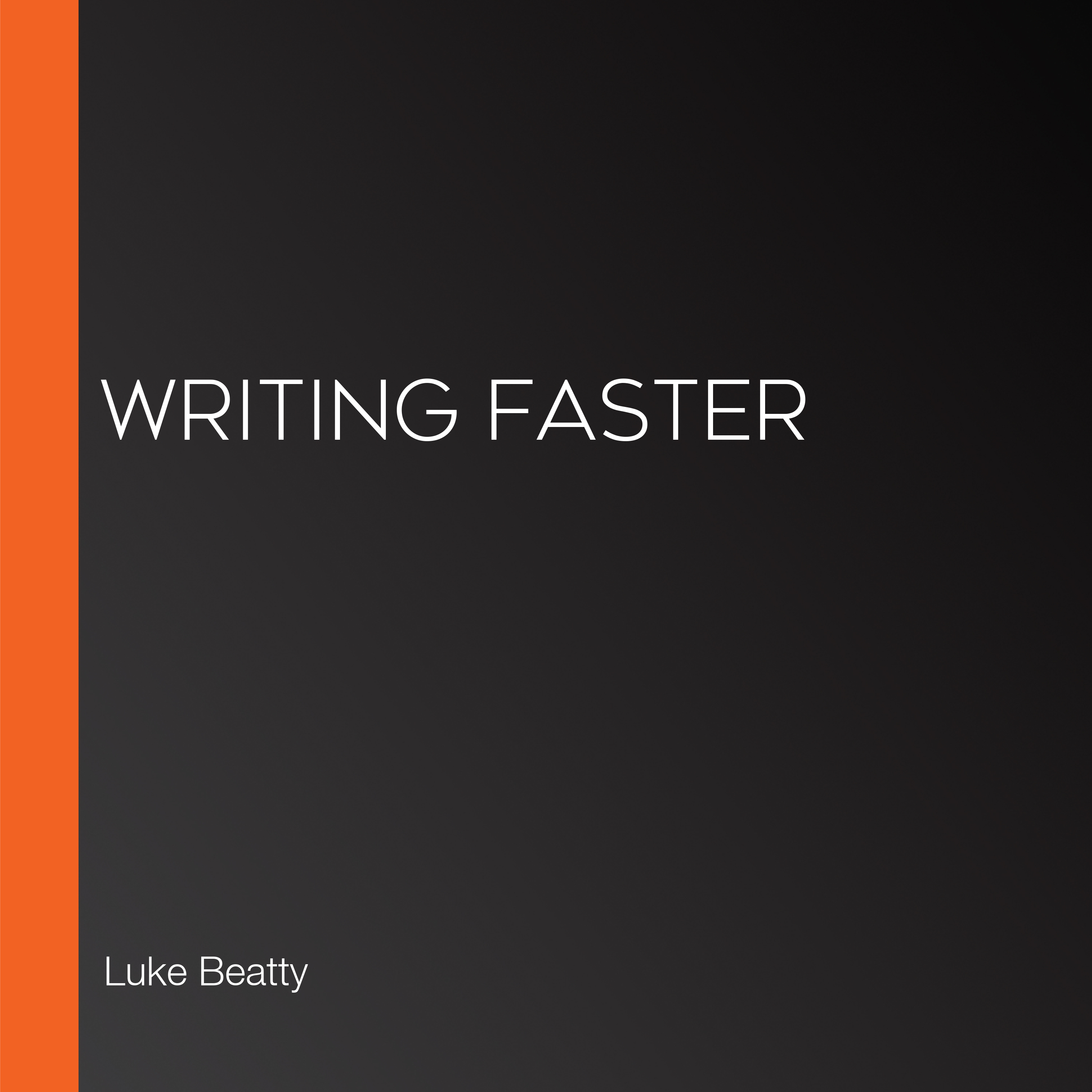 Writing Faster