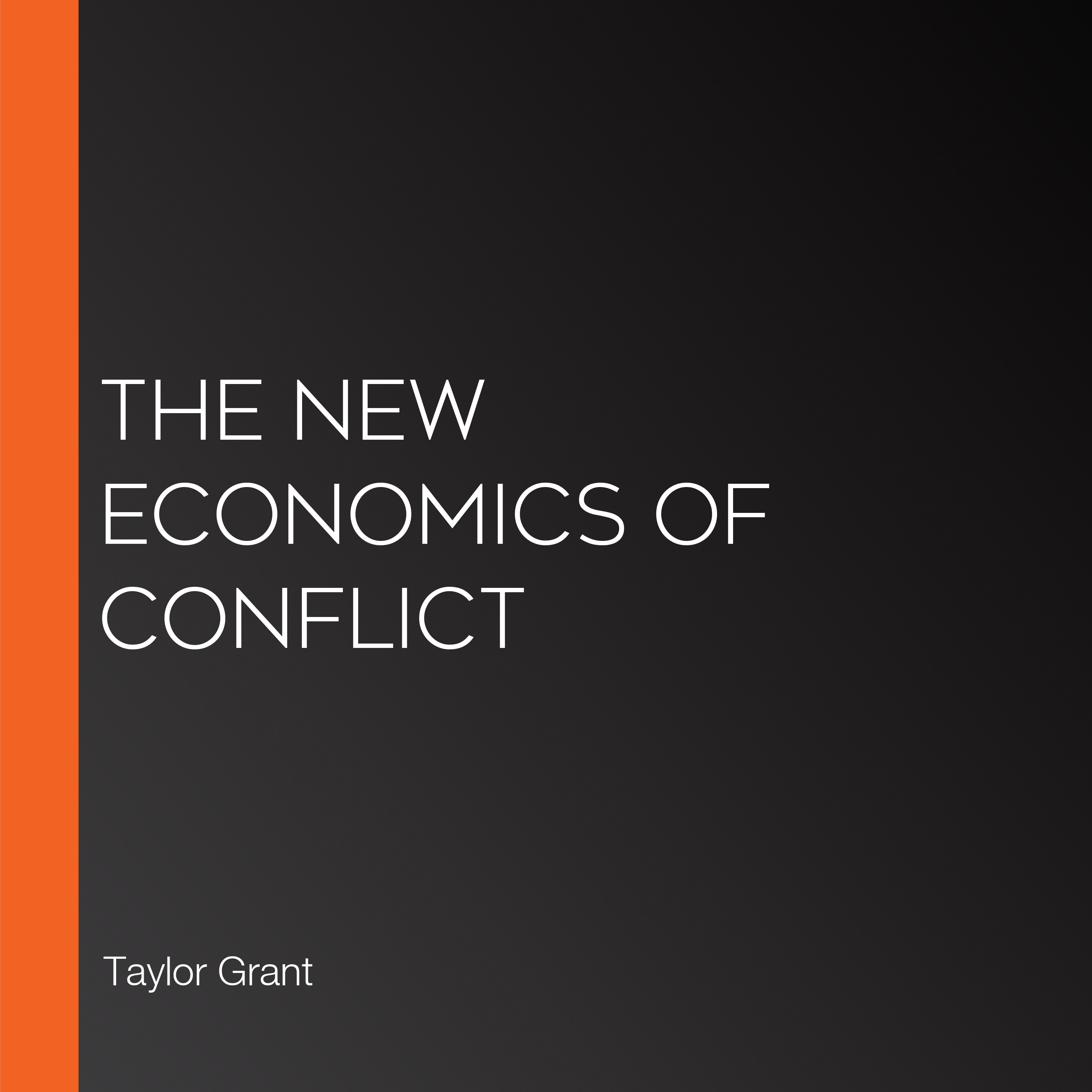 The New Economics of Conflict