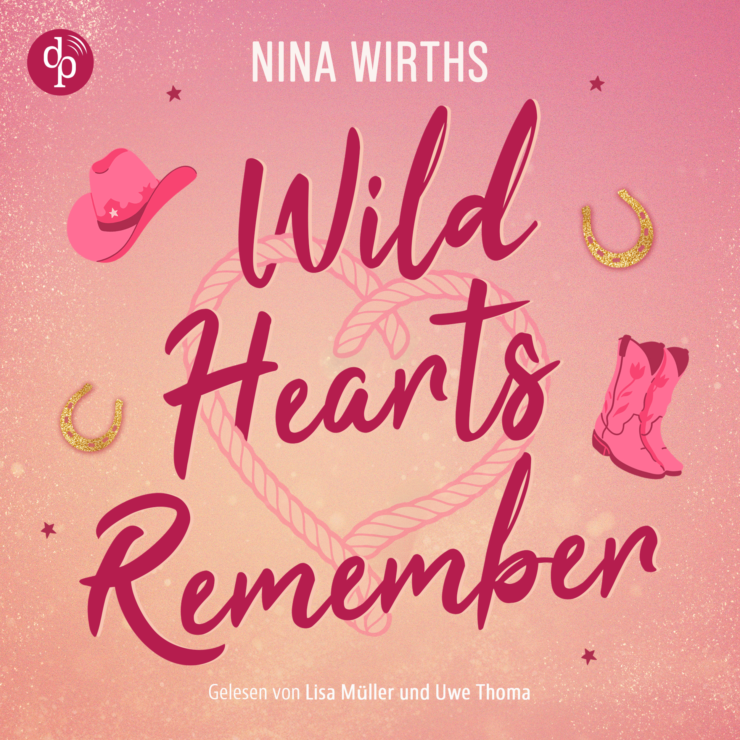 Wild Hearts Remember | Ein Second Chances Cowboy Romance Hörbuch (Ungekürzt)