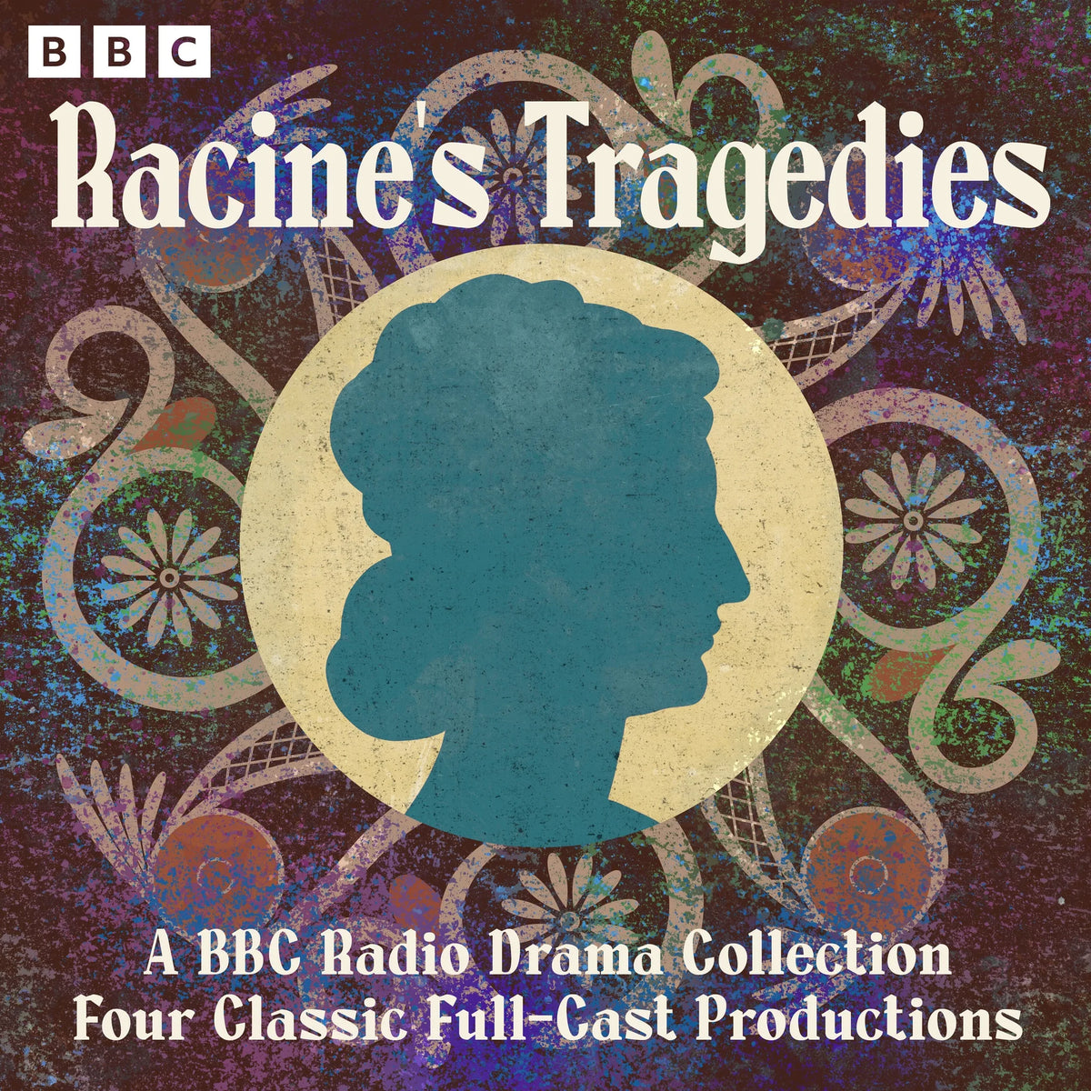 Racine’s Tragedies: A BBC Radio Drama Collection