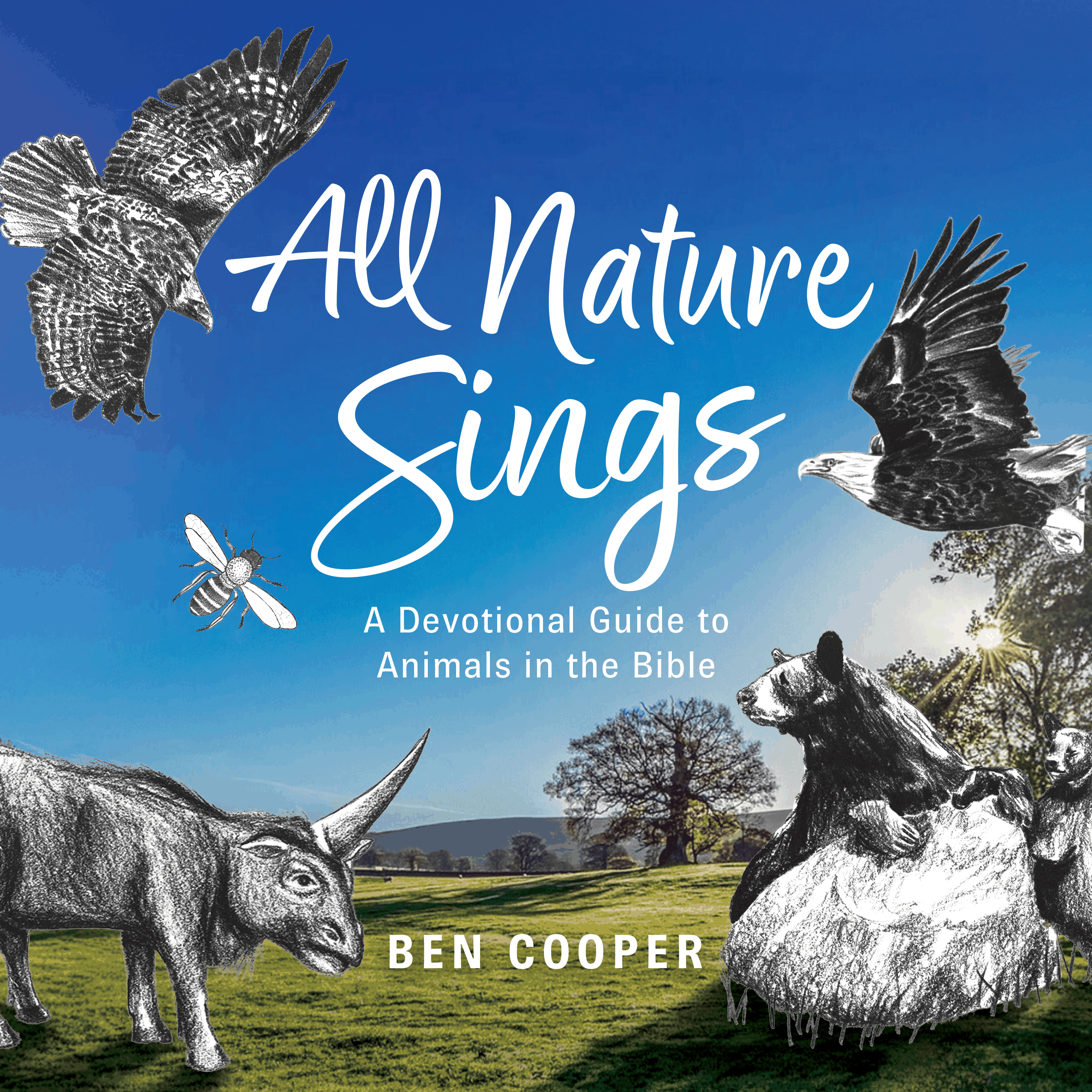 All Nature Sings: A Devotional Guide to Animals in the Bible