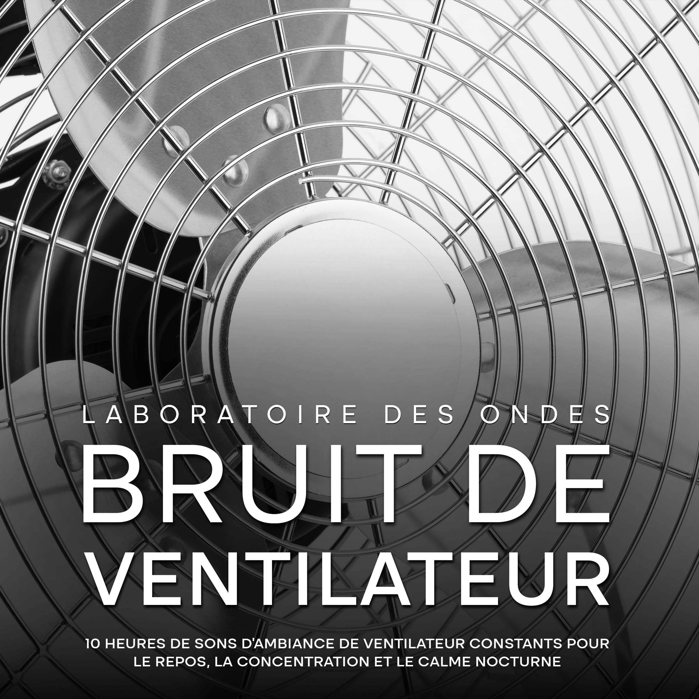 Bruit de ventilateur: 10 heures de sons d'ambiance de ventilateur constants pour le repos, la concentration et le calme nocturne