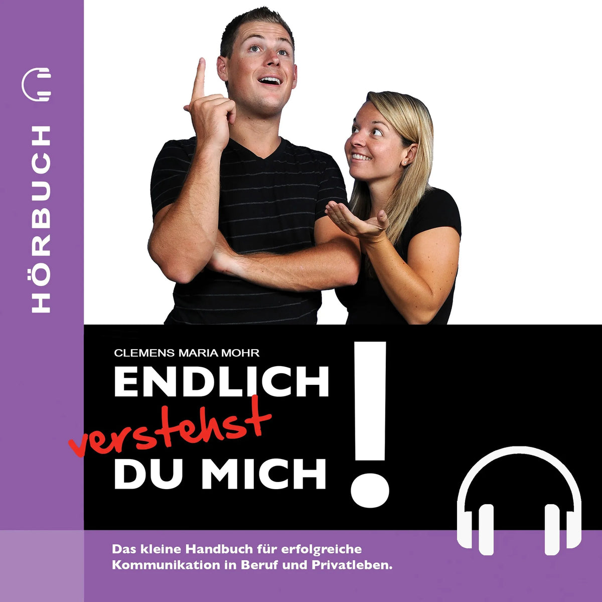 Endlich verstehst du mich