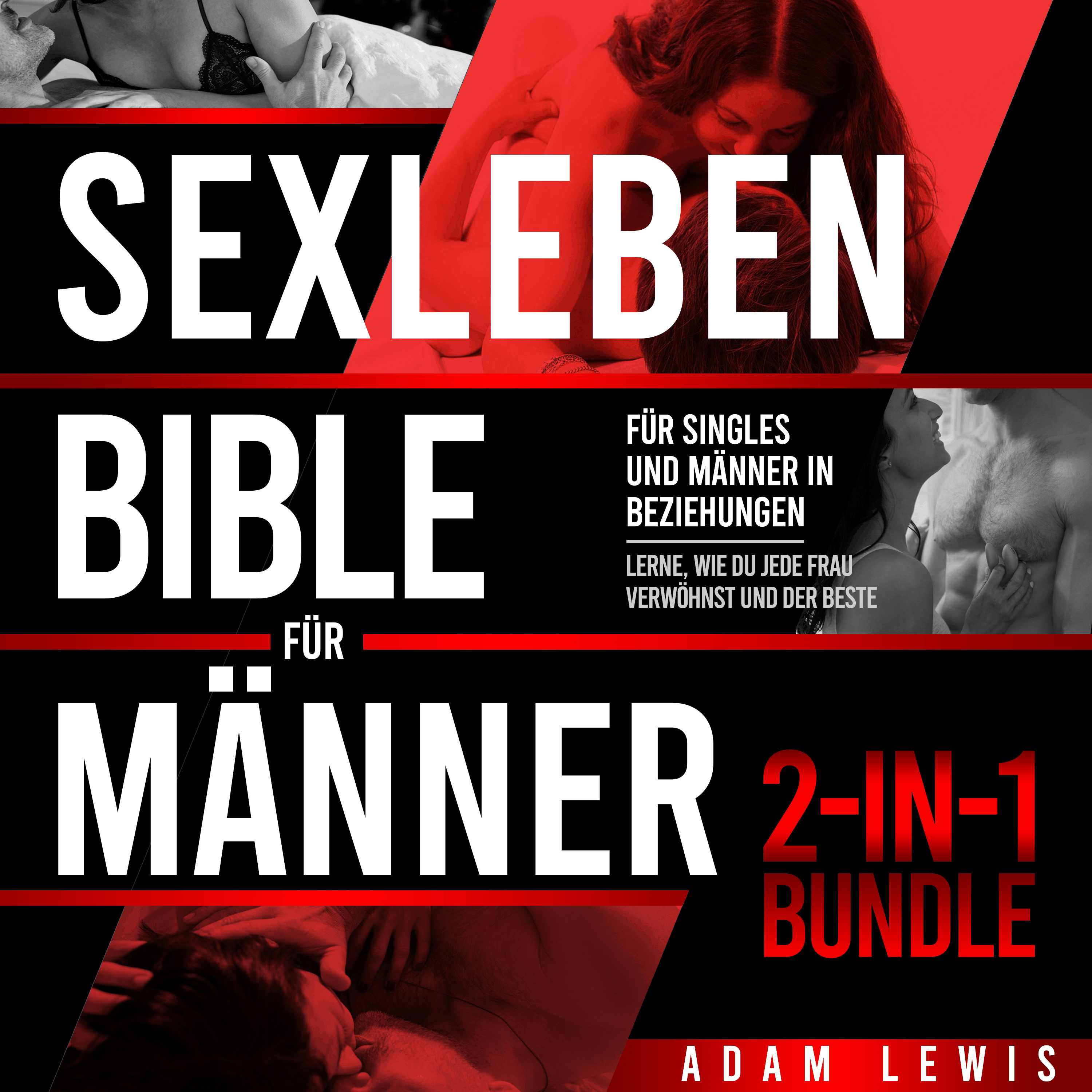 Sexleben-Bibel für Männer - 2-in-1 Bundle für Singles und Männer in Beziehungen