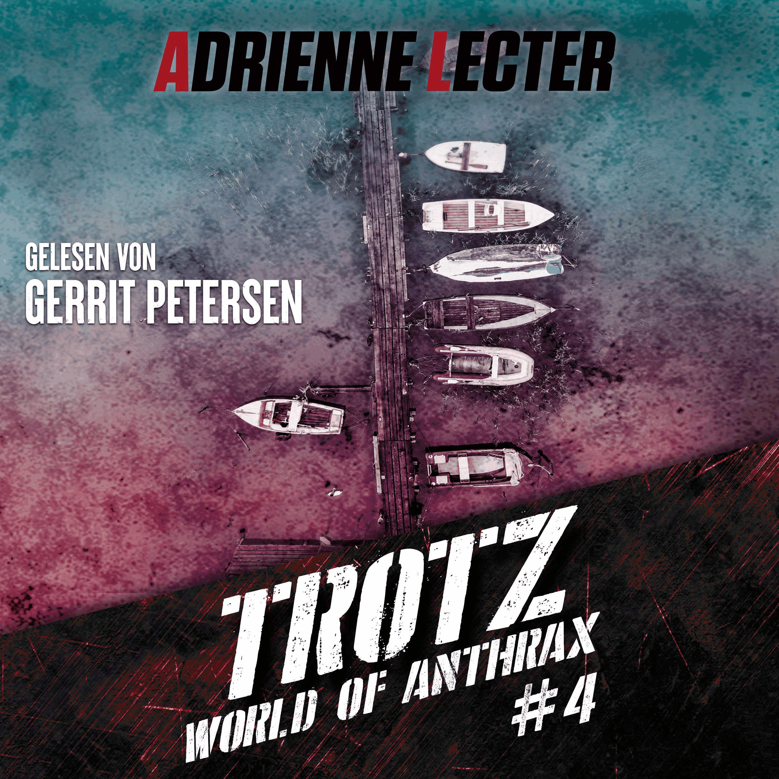 Trotz - Band 4 der World of Anthrax - Zombieapokalypse - Reihe