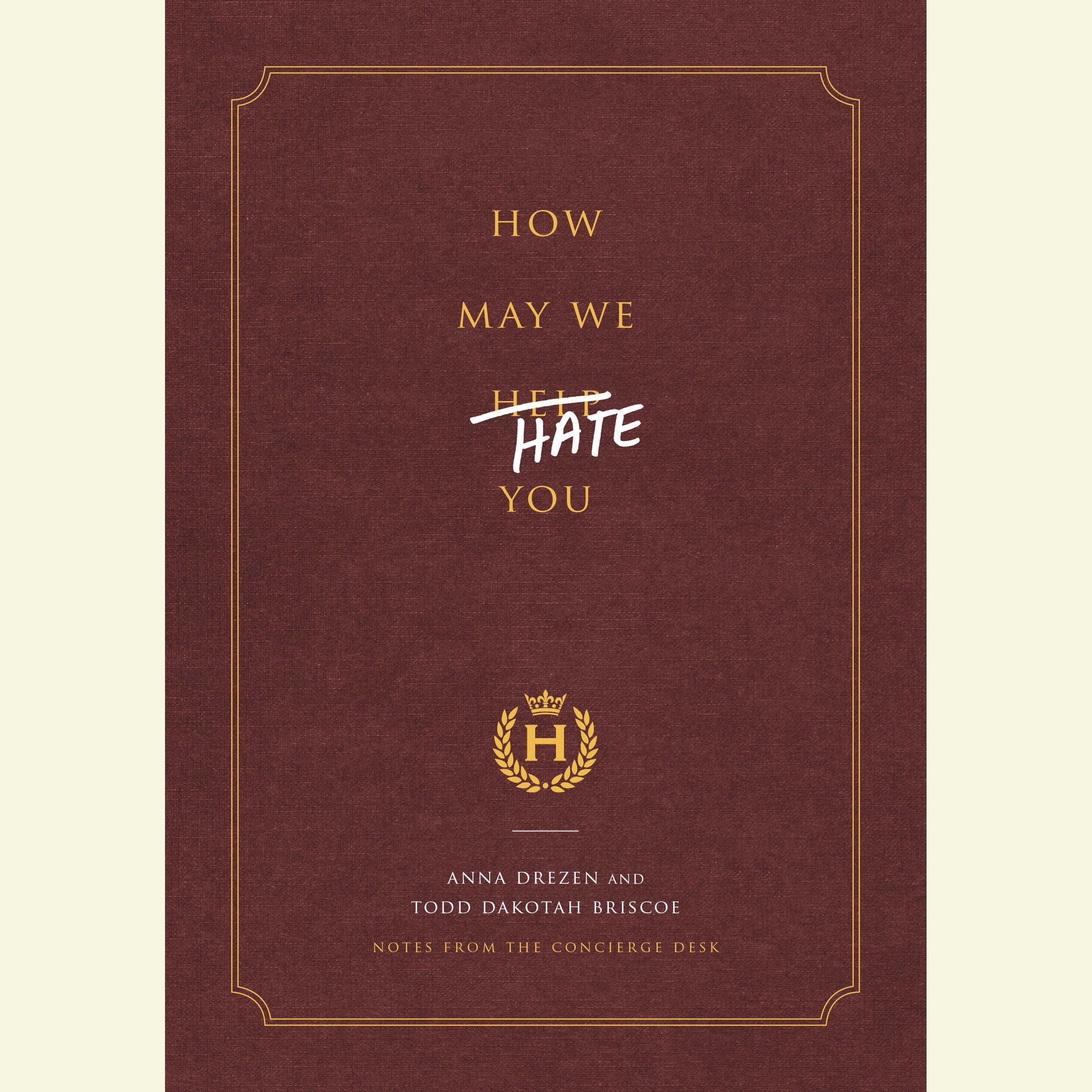 How May We Hate You?