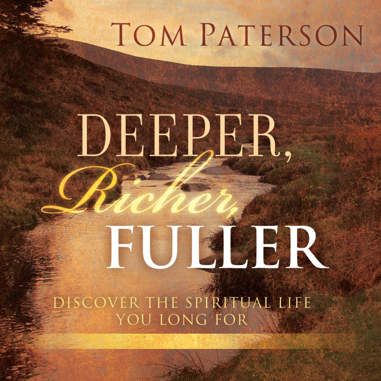 Deeper, Richer, Fuller