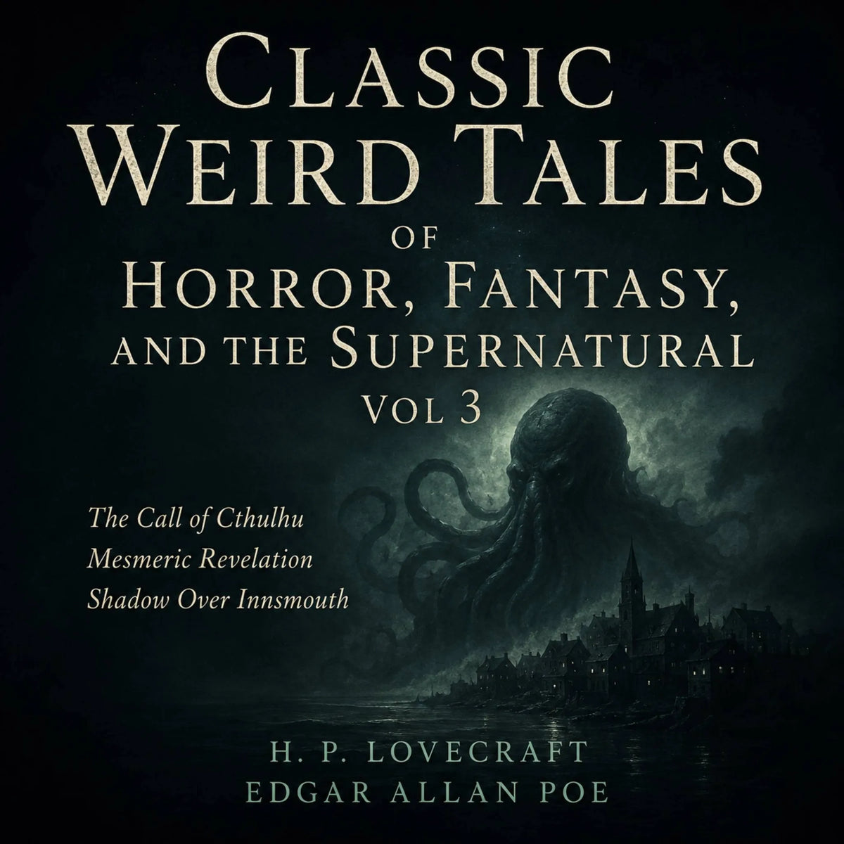 Classic Weird Tales of Horror, Fantasy, and the Supernatural, Vol 3