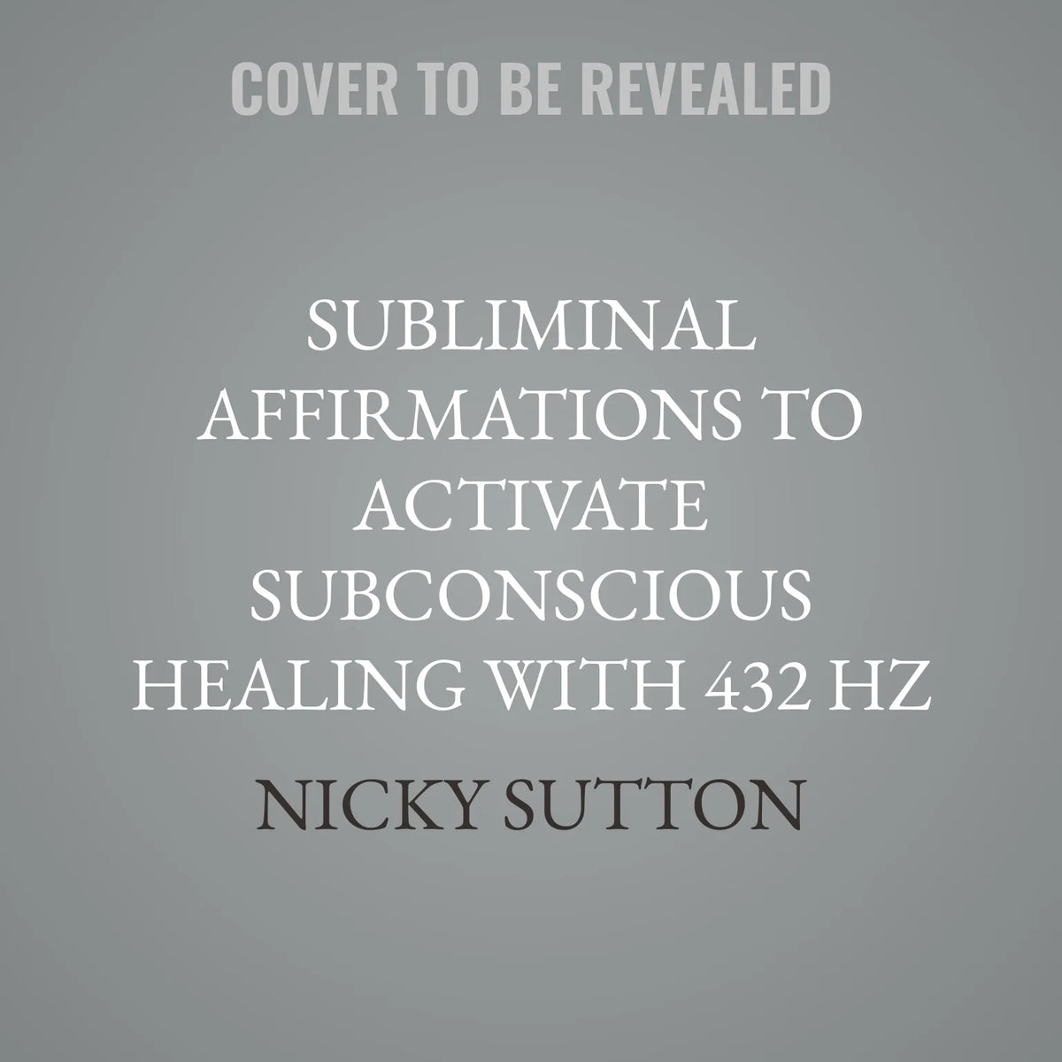 Subliminal Affirmations to Activate Subconscious Healing with 432 Hz