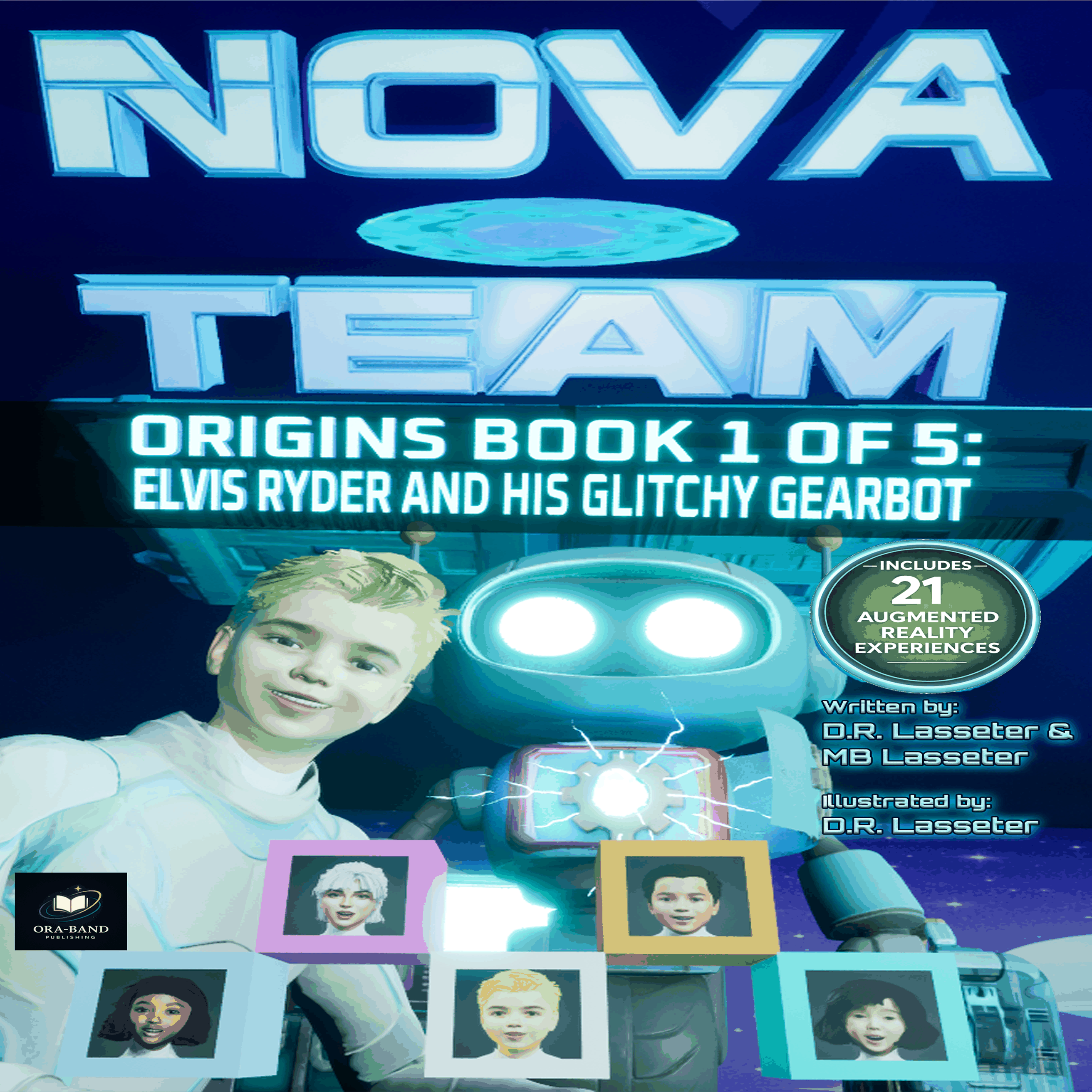 NOVA TEAM Origins Book 1 of 5: Elvis Ryder and His Glitchy Gearbot