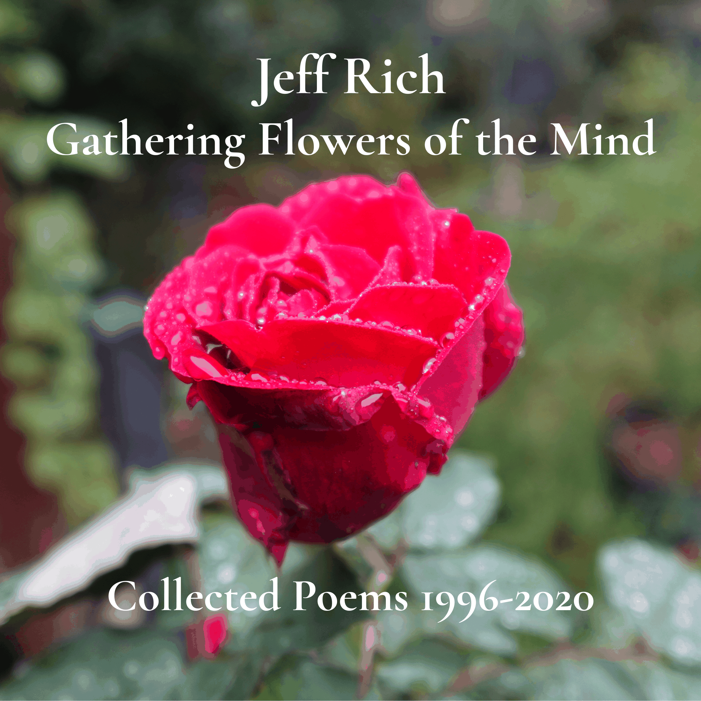 Gathering Flowers of the Mind: Collected Poems 1996-2020