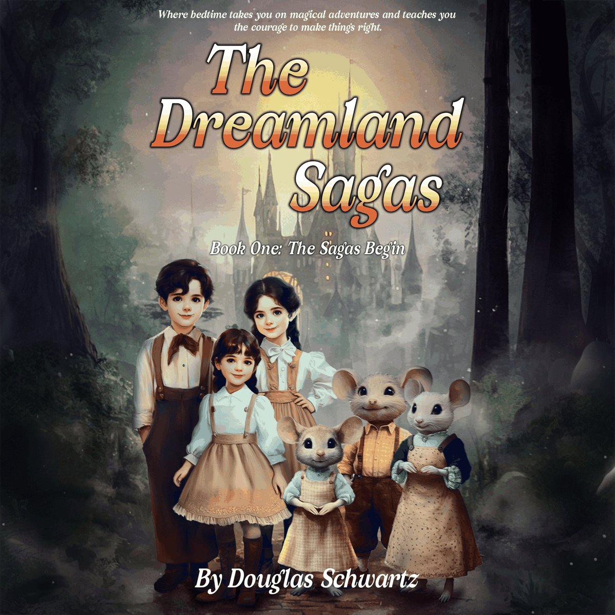 The Dreamland Sagas Book One: The Sagas Begin