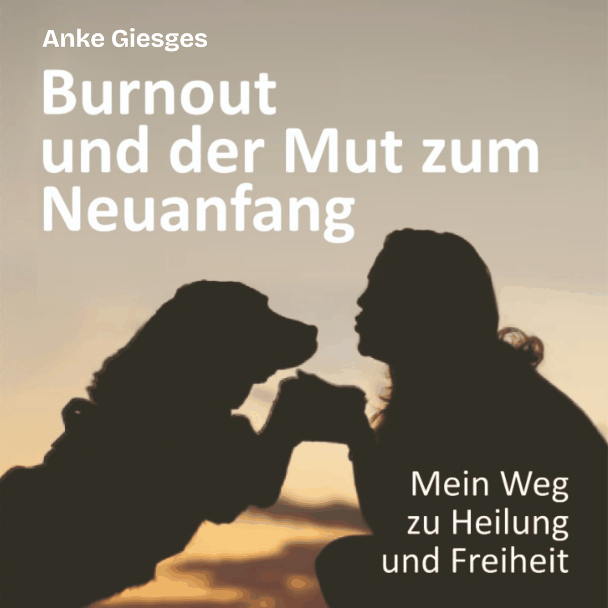 Burnout und der Mut zum Neuanfang