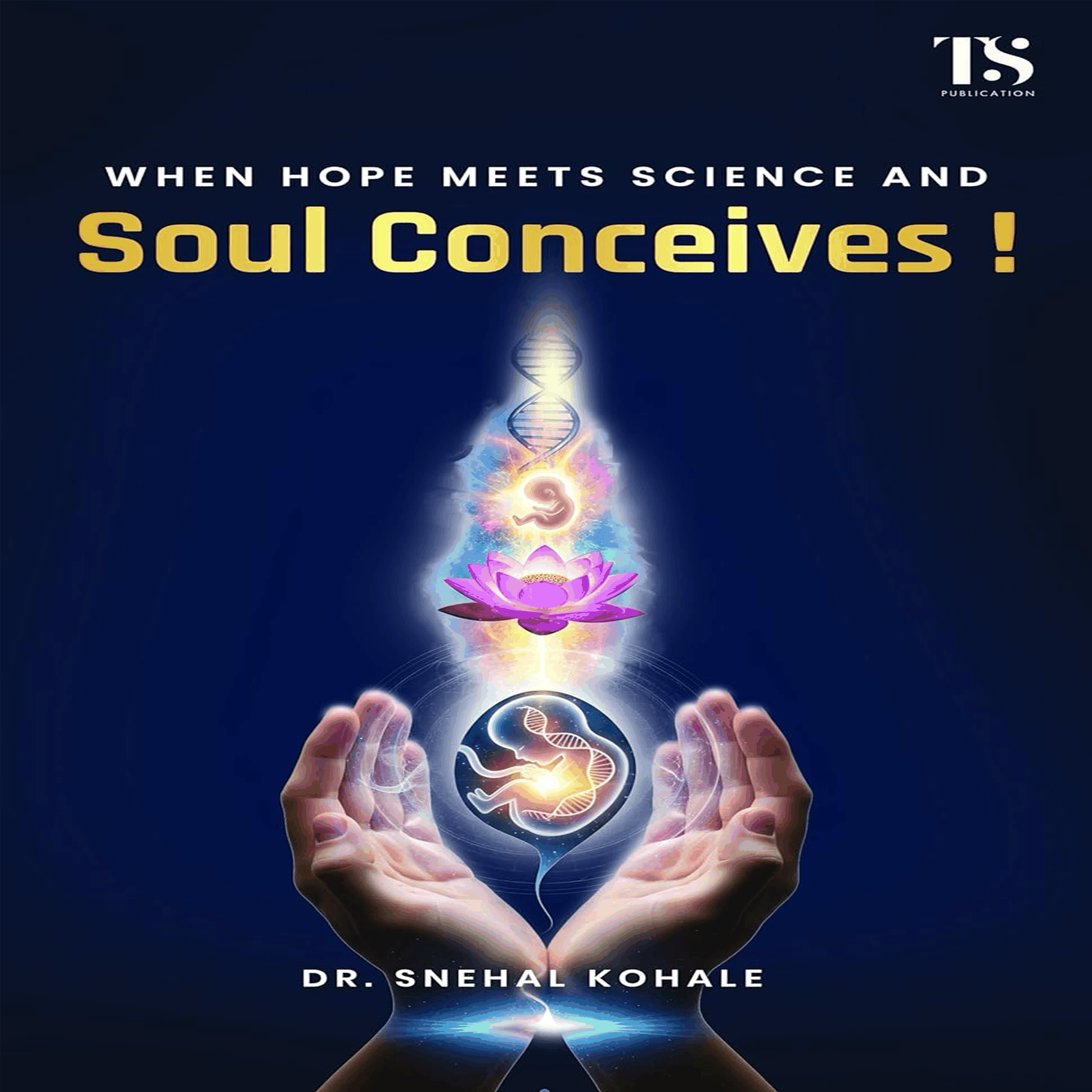 When Hope meets Science and Soul Conceives