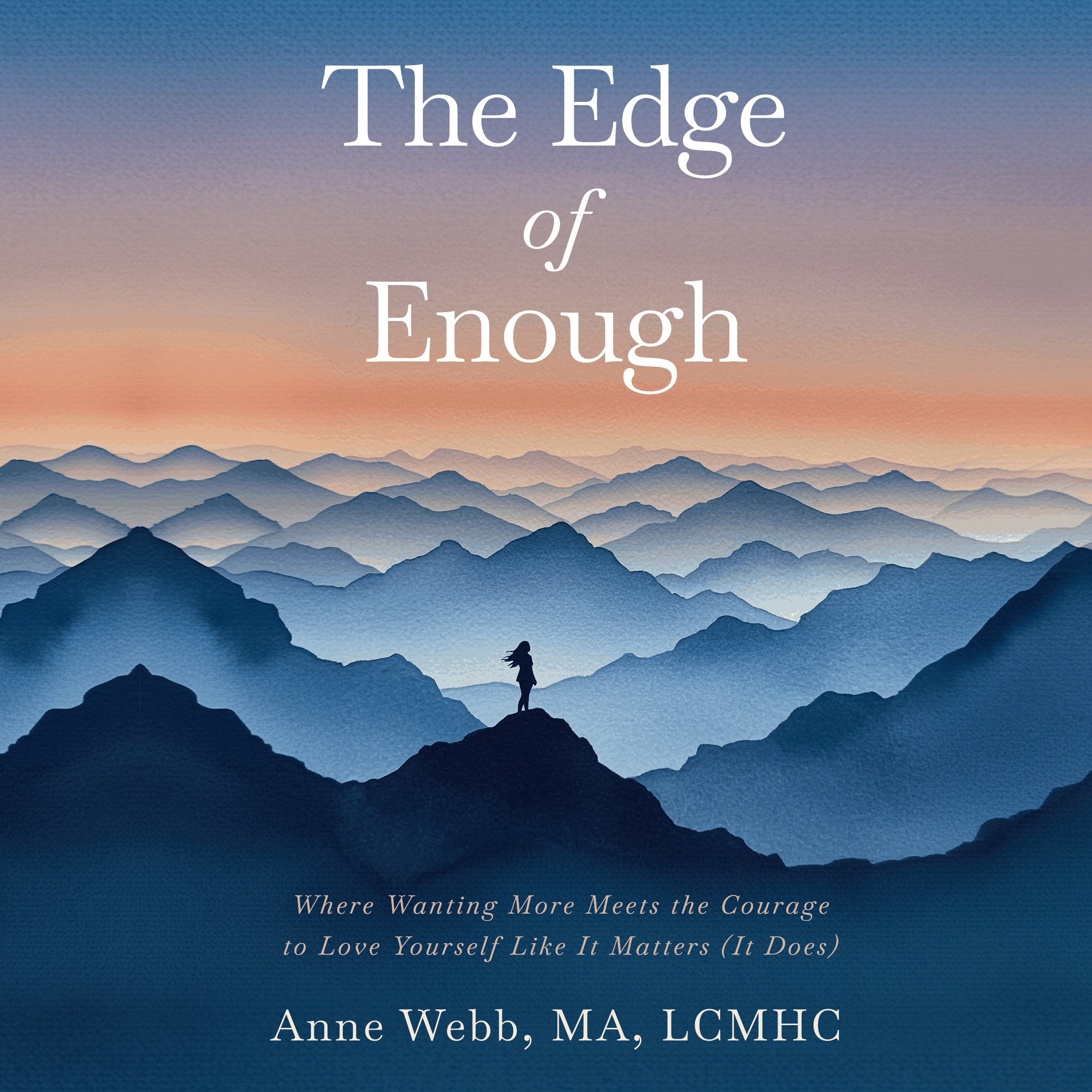 The Edge of Enough