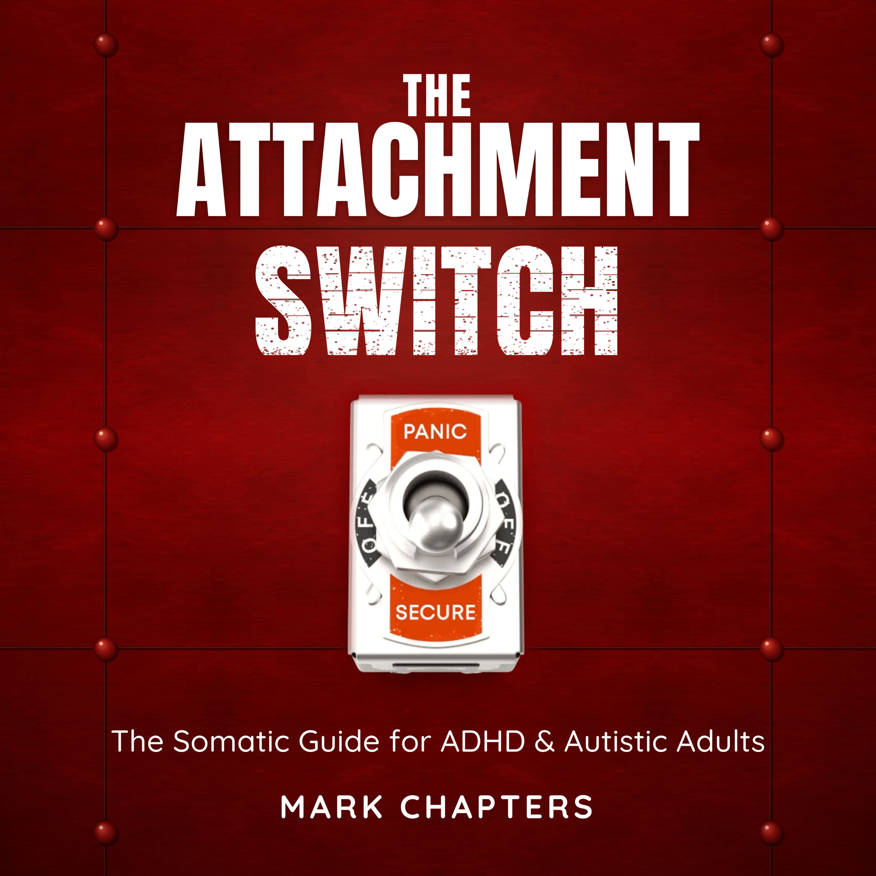 The Attachment Switch: From Panic to Secure.
