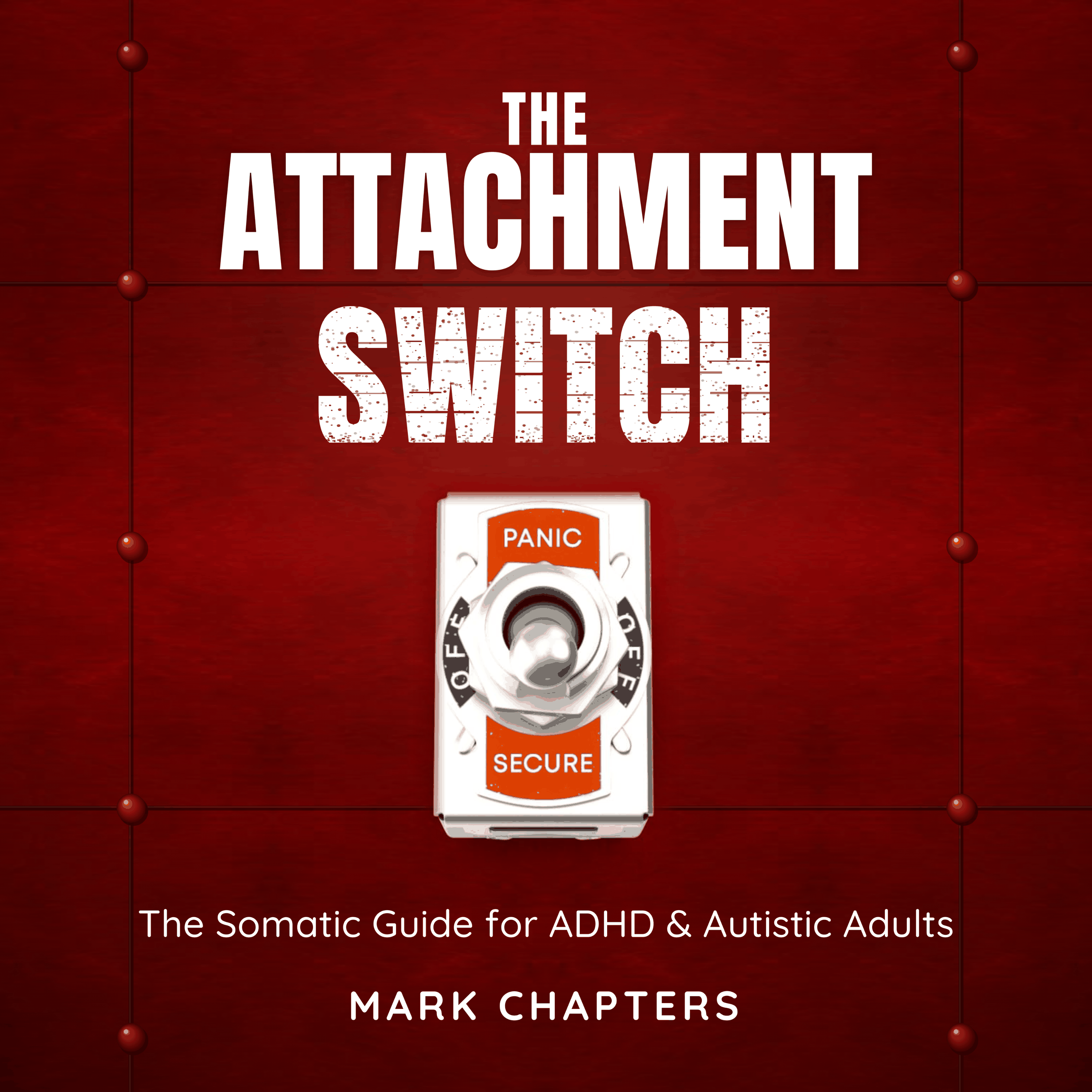 The Attachment Switch: From Panic to Secure.