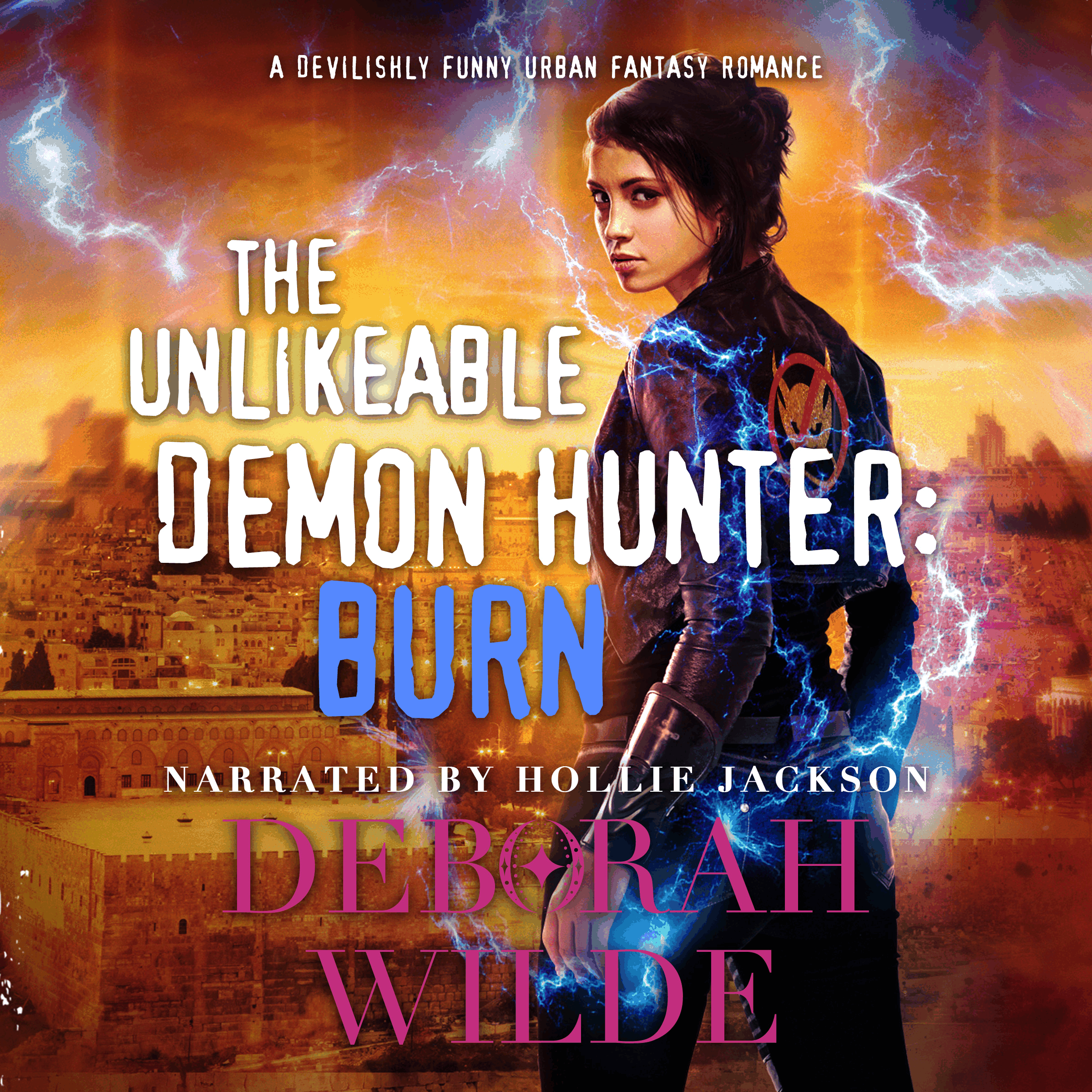 The Unlikeable Demon Hunter: Burn