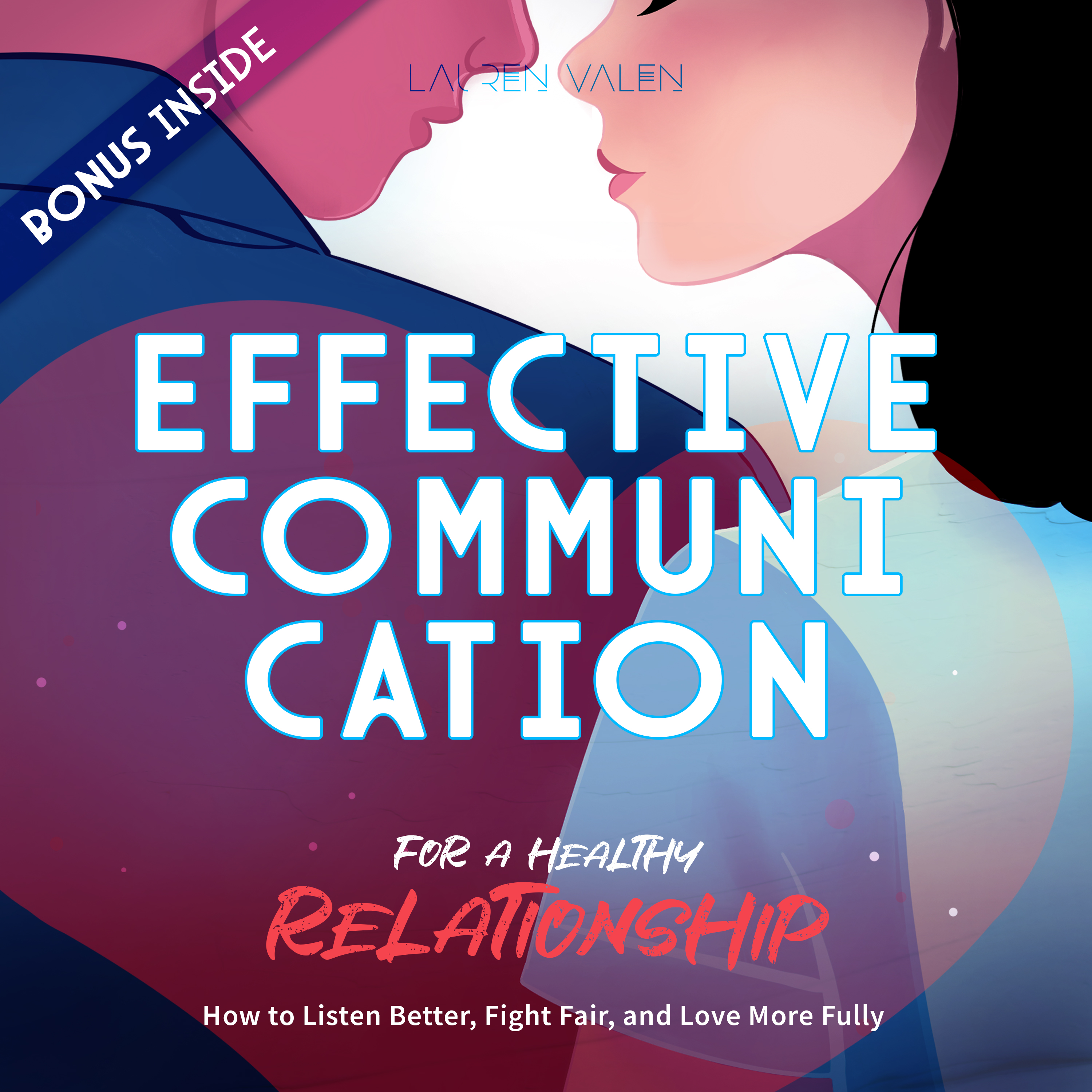 EFFECTIVE COMMUNICATION FOR A HEALTHY RELATIONSHIP