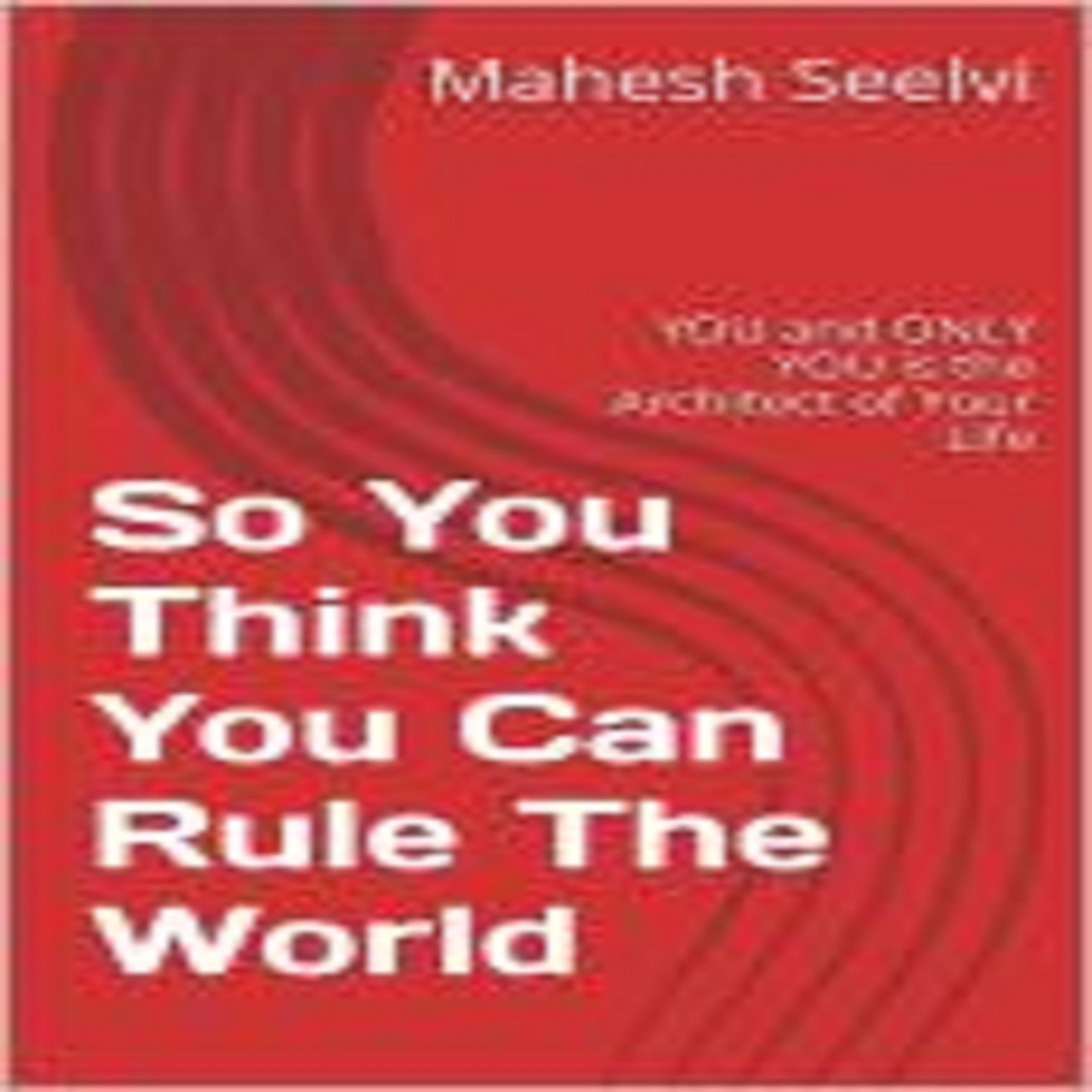 So You Think You Can Rule The World