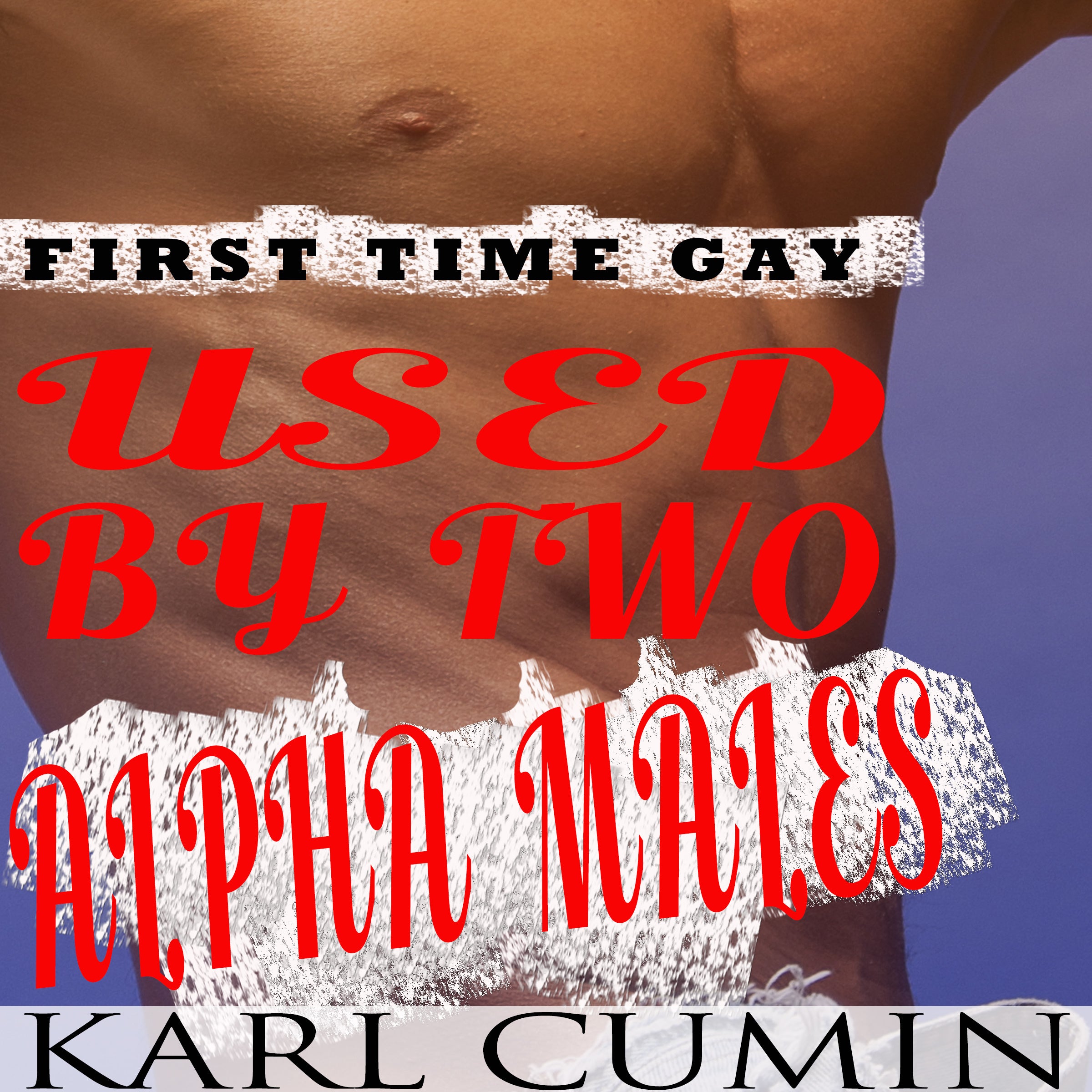 Used by Two Alpha Males - First Time Gay: MMM Threesome