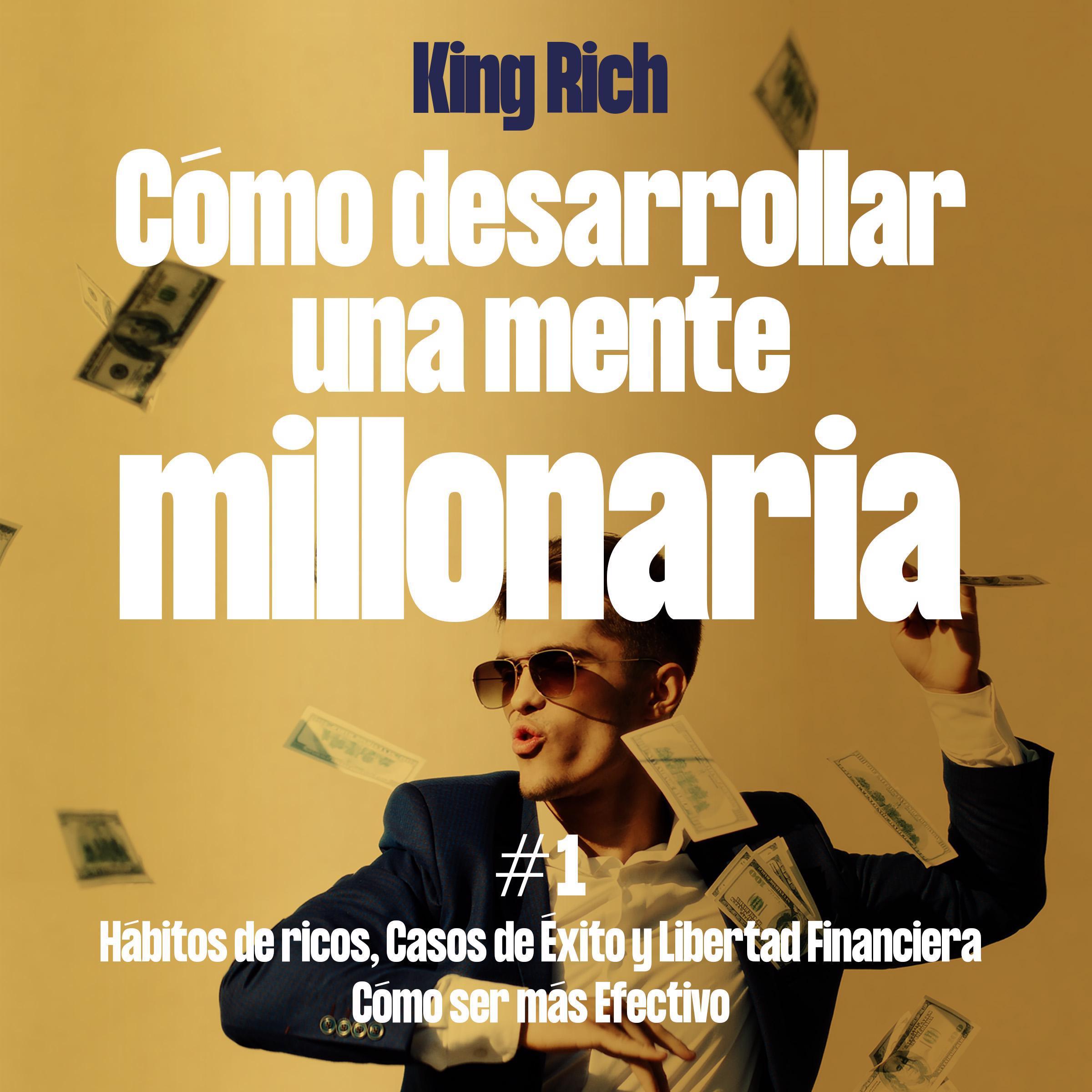 Como Desarrollar Una Mente Millonaria Vol1