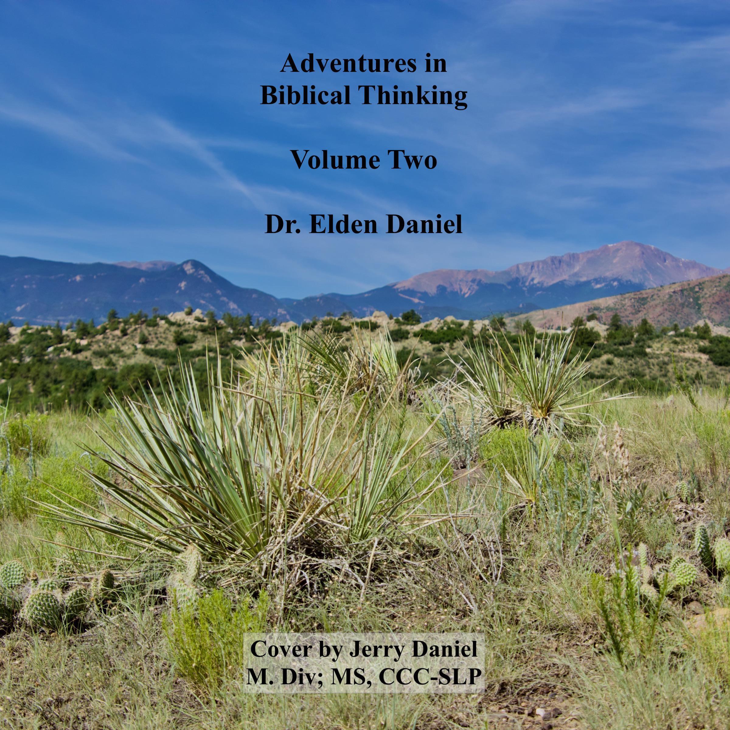 Adventures in Biblical Thinking, Volume Two