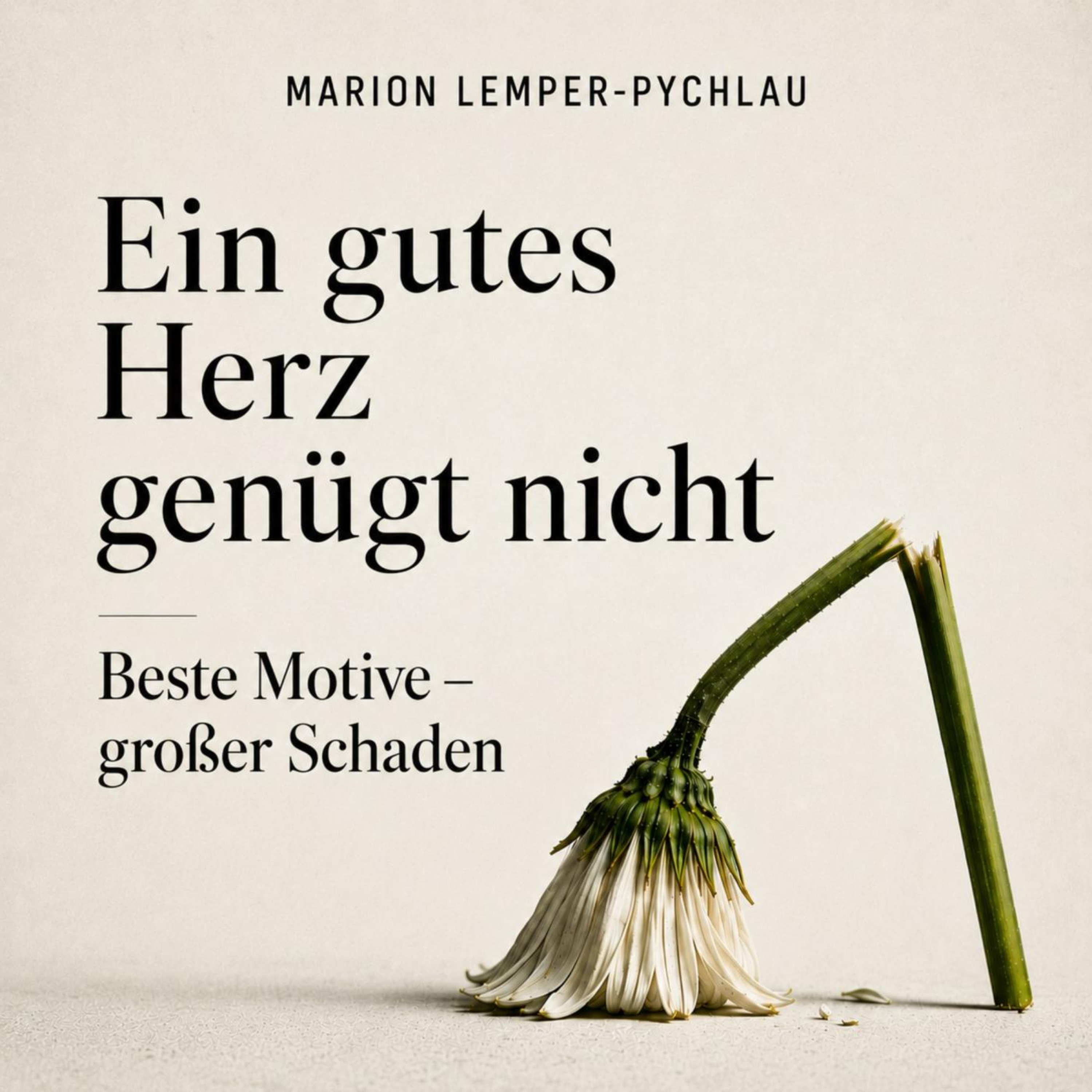 Ein gutes Herz genügt nicht