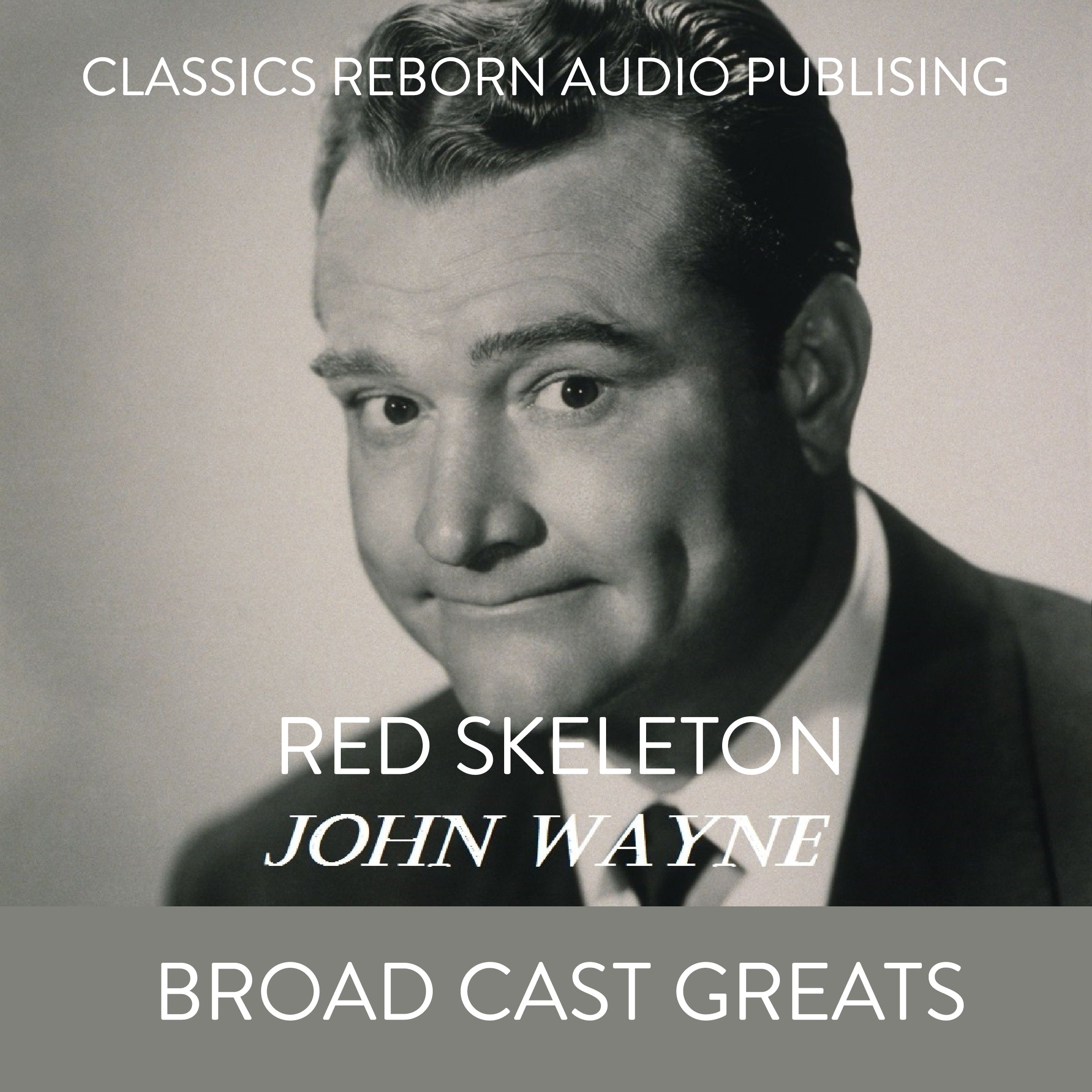 Red Skelton John Wayne Broad Cast Greats