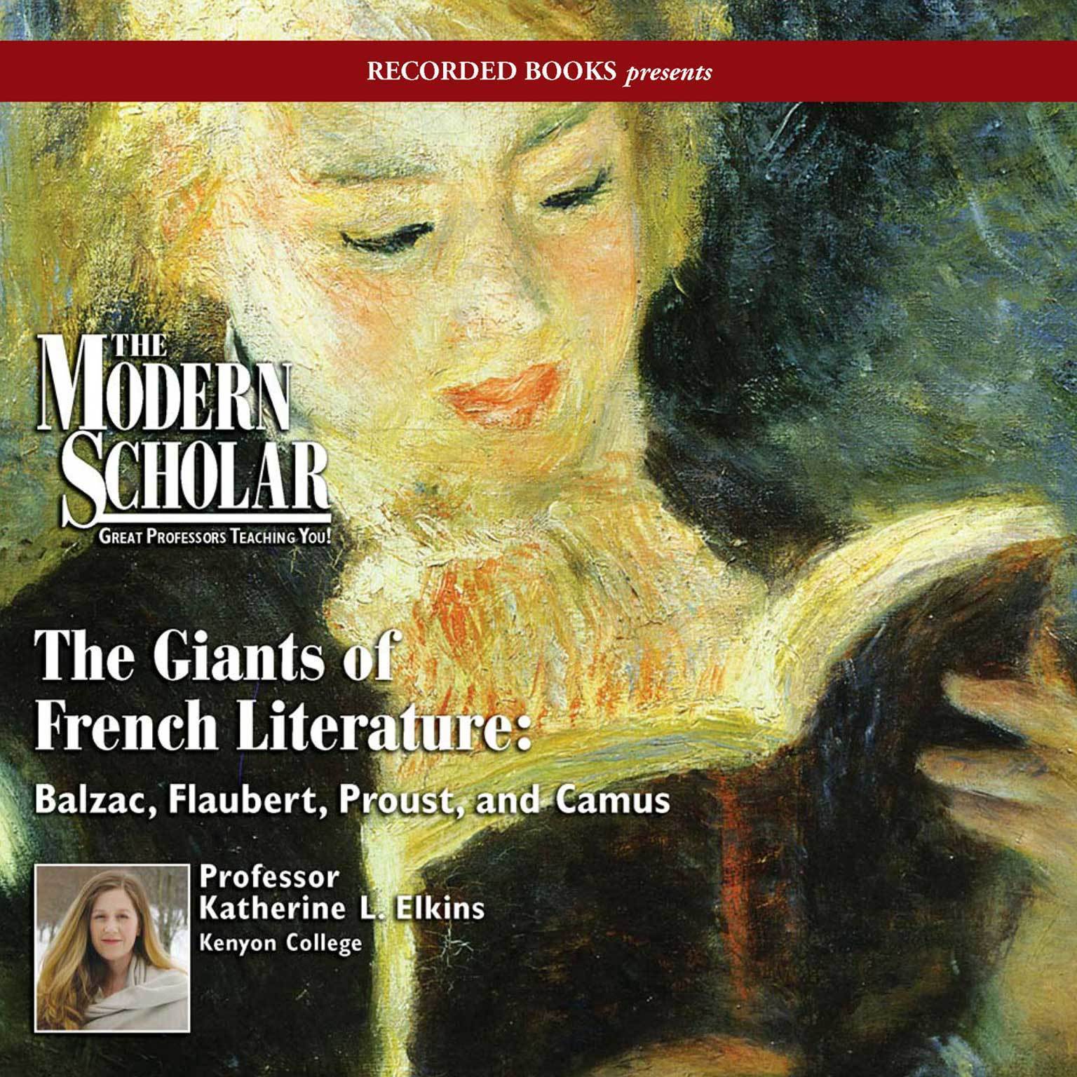 Giants of French Literature: Balzac, Flaubert, Proust, and Camus