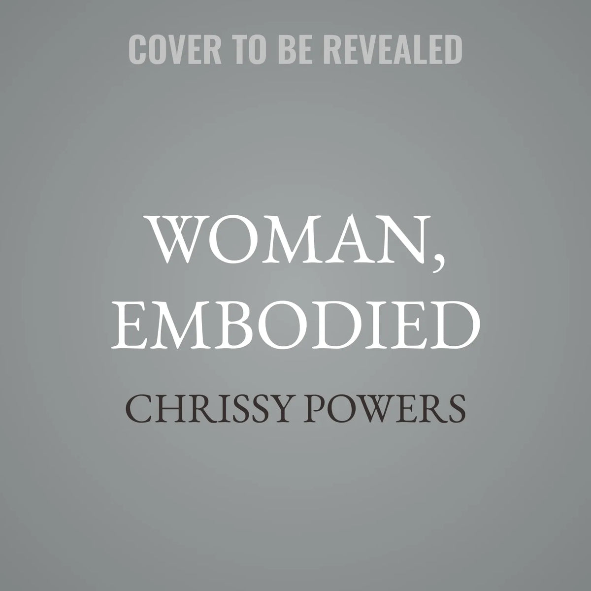 Woman, Embodied