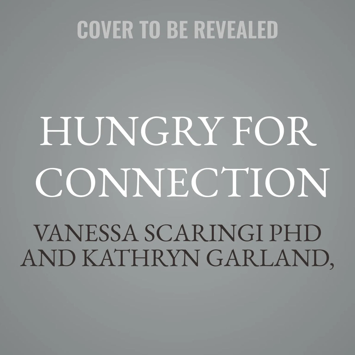 Hungry for Connection