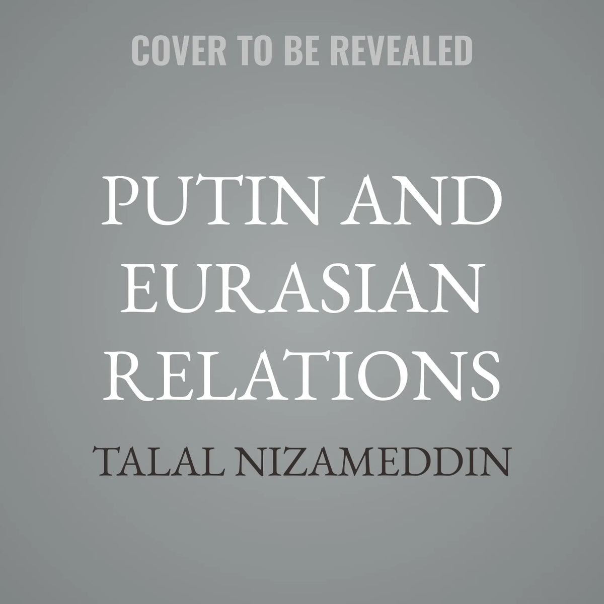 Putin and Eurasian Relations