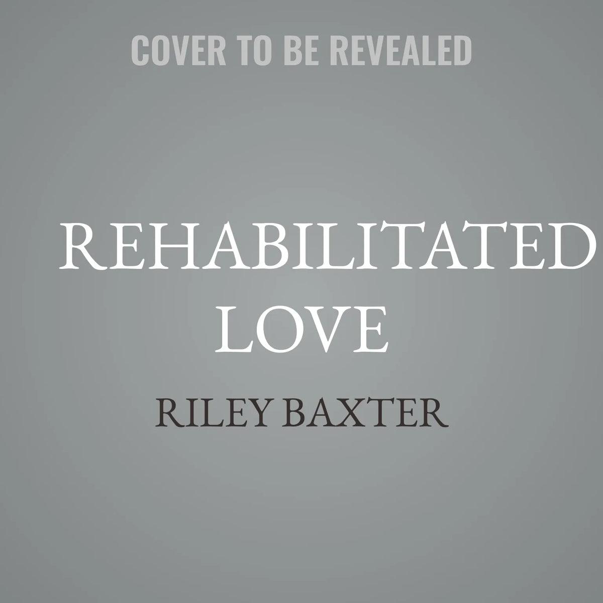 Rehabilitated Love