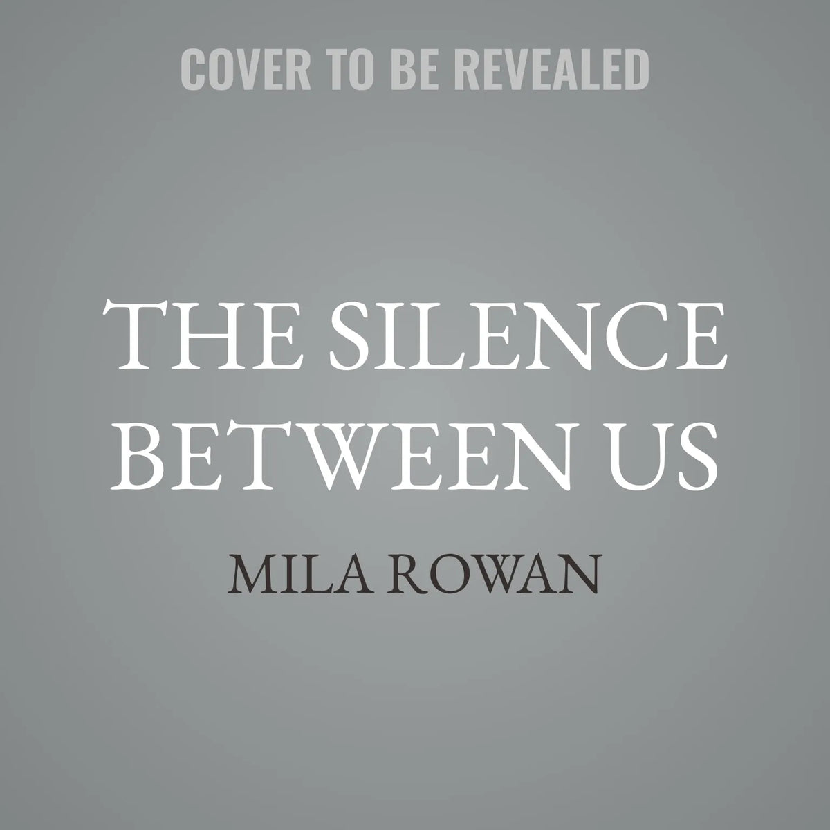 The Silence Between Us
