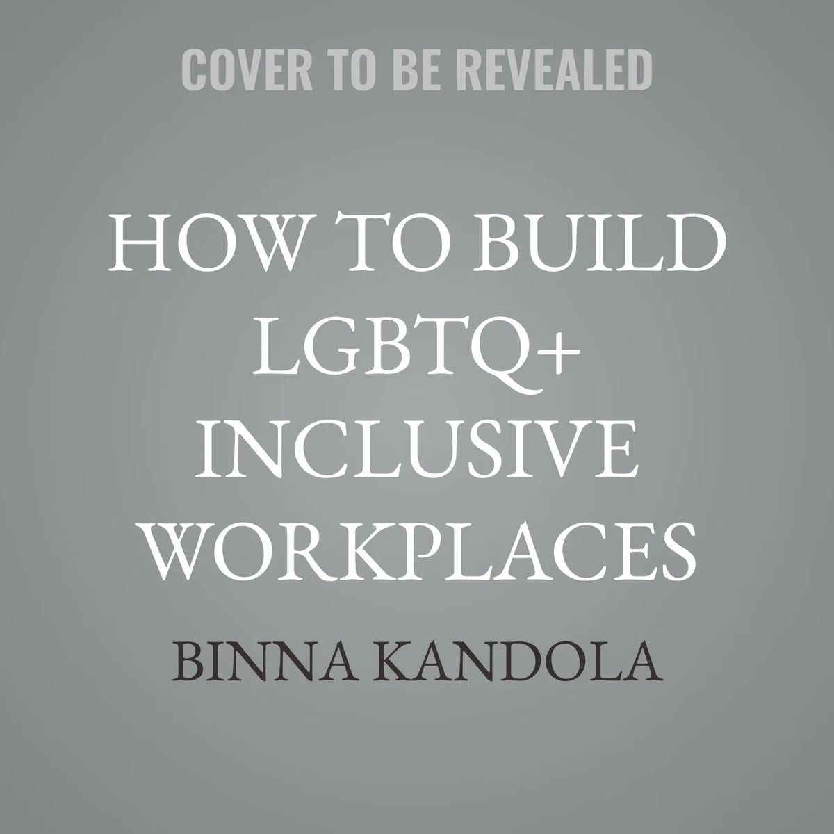 How to Build LGBTQ+ Inclusive Workplaces