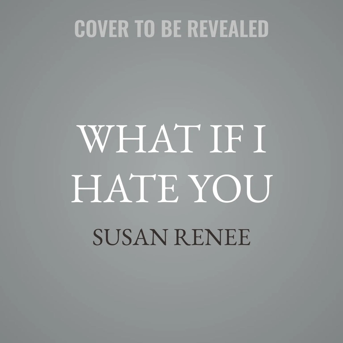 What If I Hate You